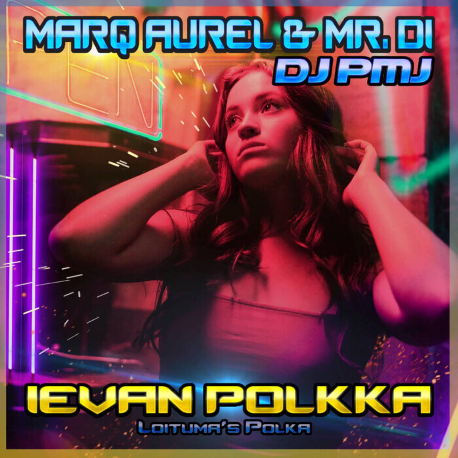 Marq Aurel & Mr. Di x DJ Pmj — Ievan Polkka (radio edit)