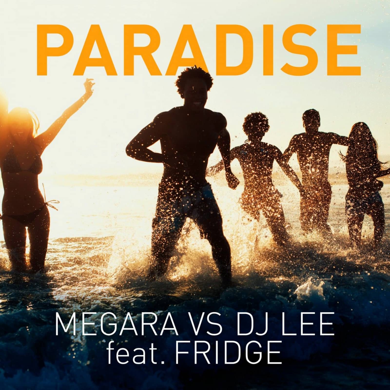 Megara vs. DJ Lee Feat. Fridge — Paradise (Club Edit)
