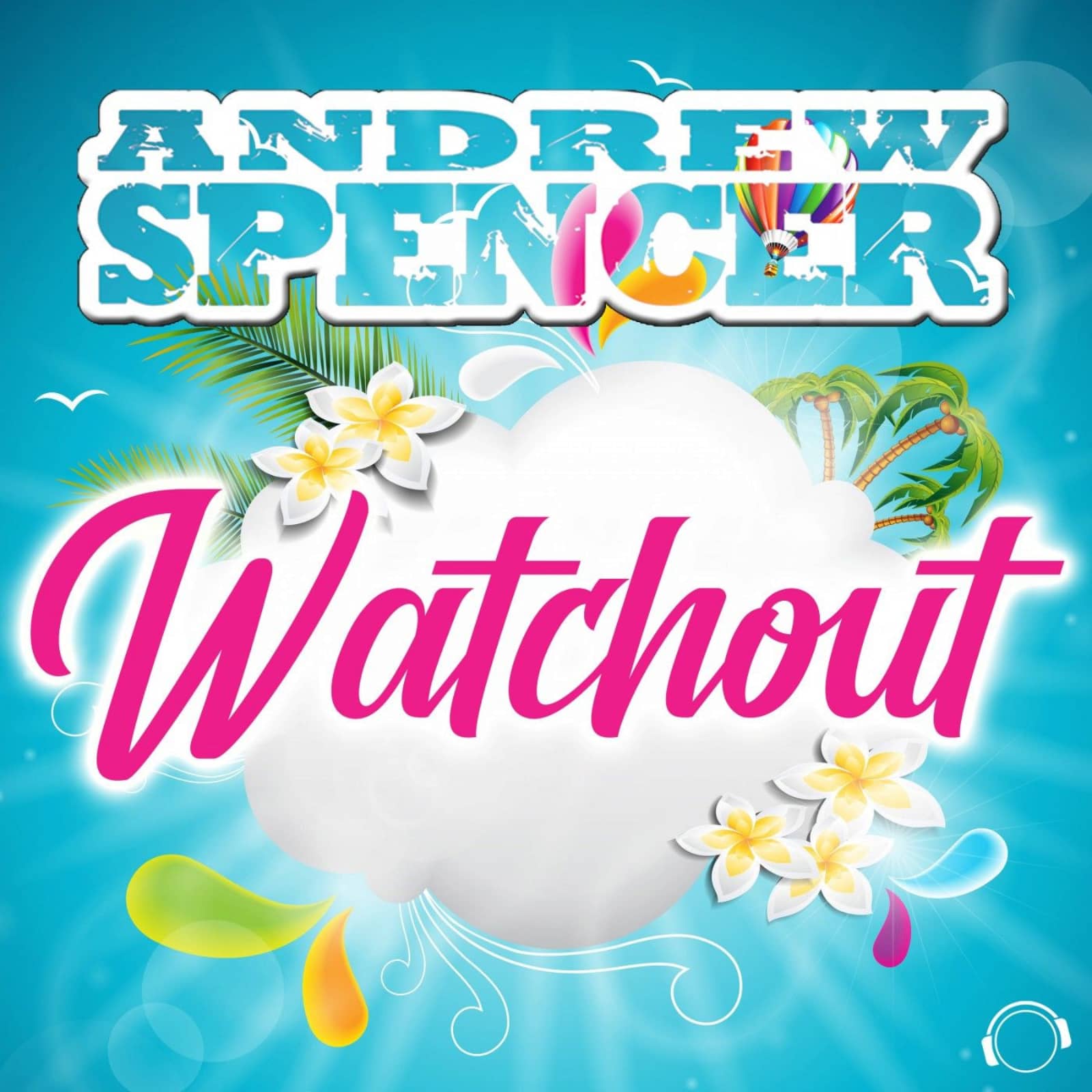 Andrew Spencer — Watchout (Radio Edit)
