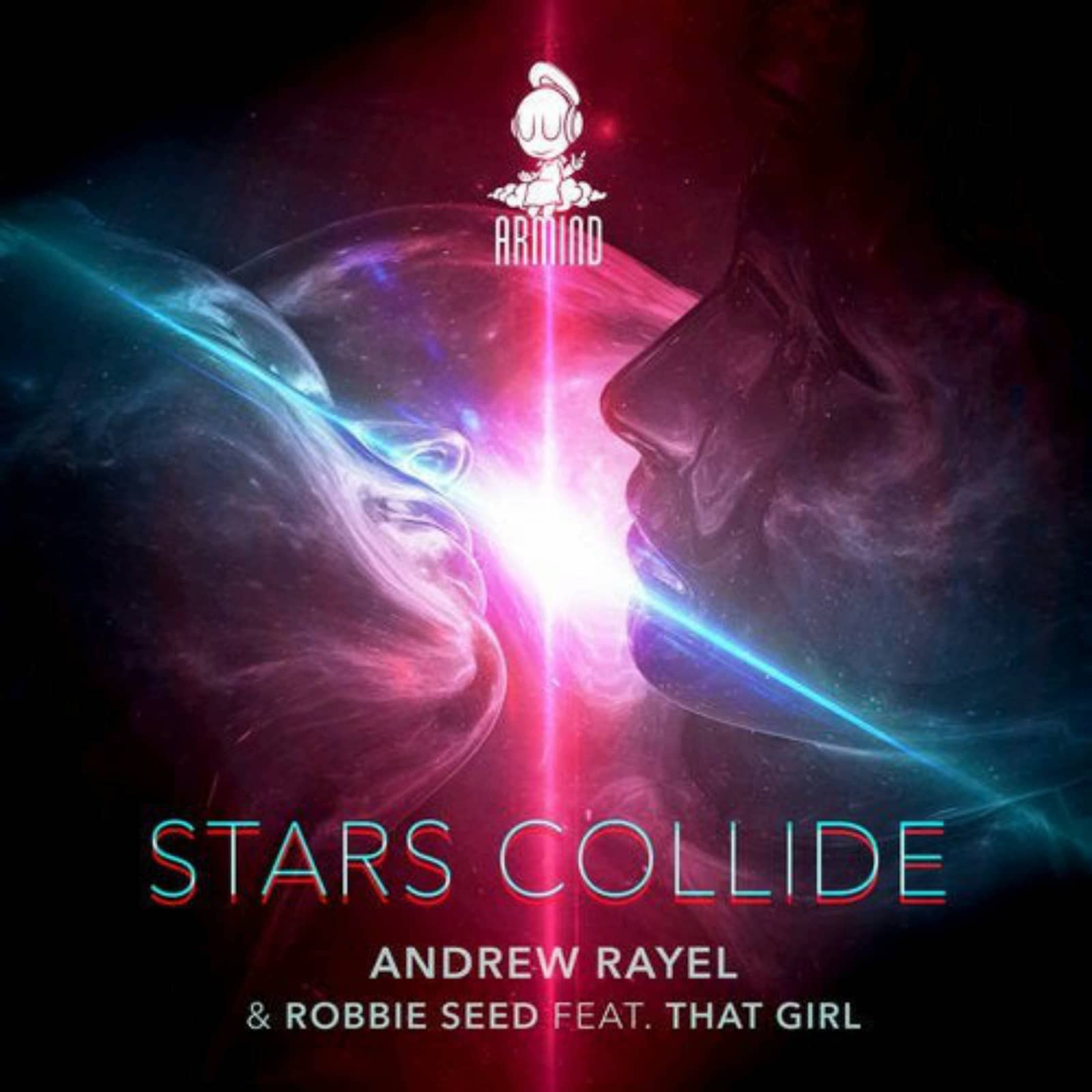 Andrew Rayel & Robbie Seed Feat. That Girl — Stars Collide