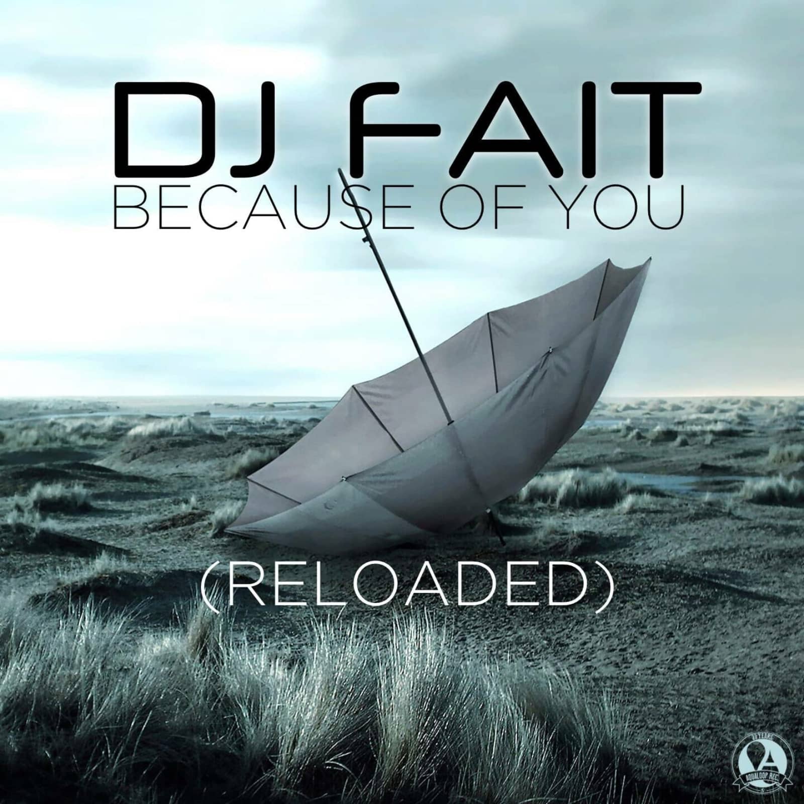 DJ Fait — Because Of You (Reloaded) (Extended Mix)