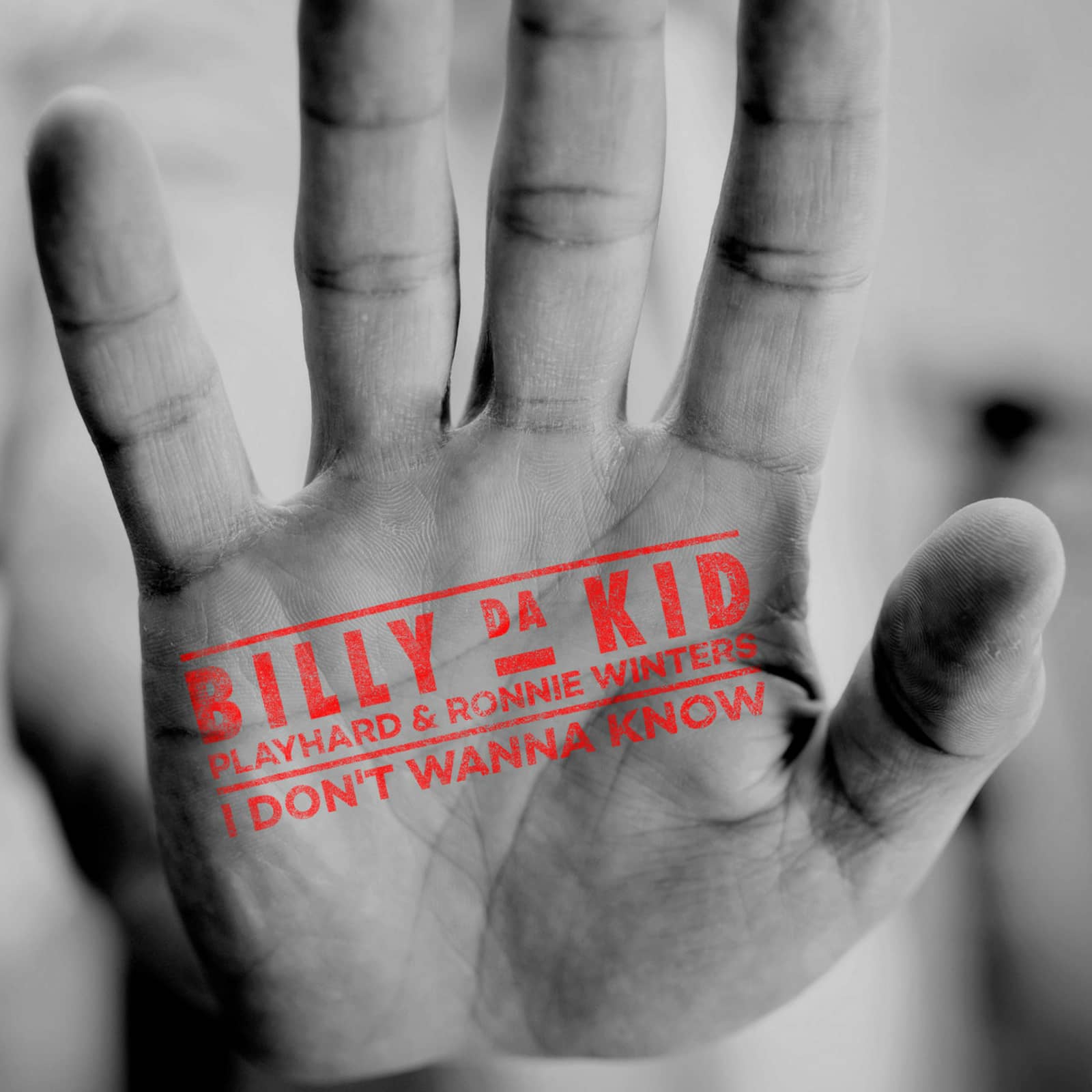 Billy Da Kid;Playhard;Ronnie Winters — I Don't Wanna Know