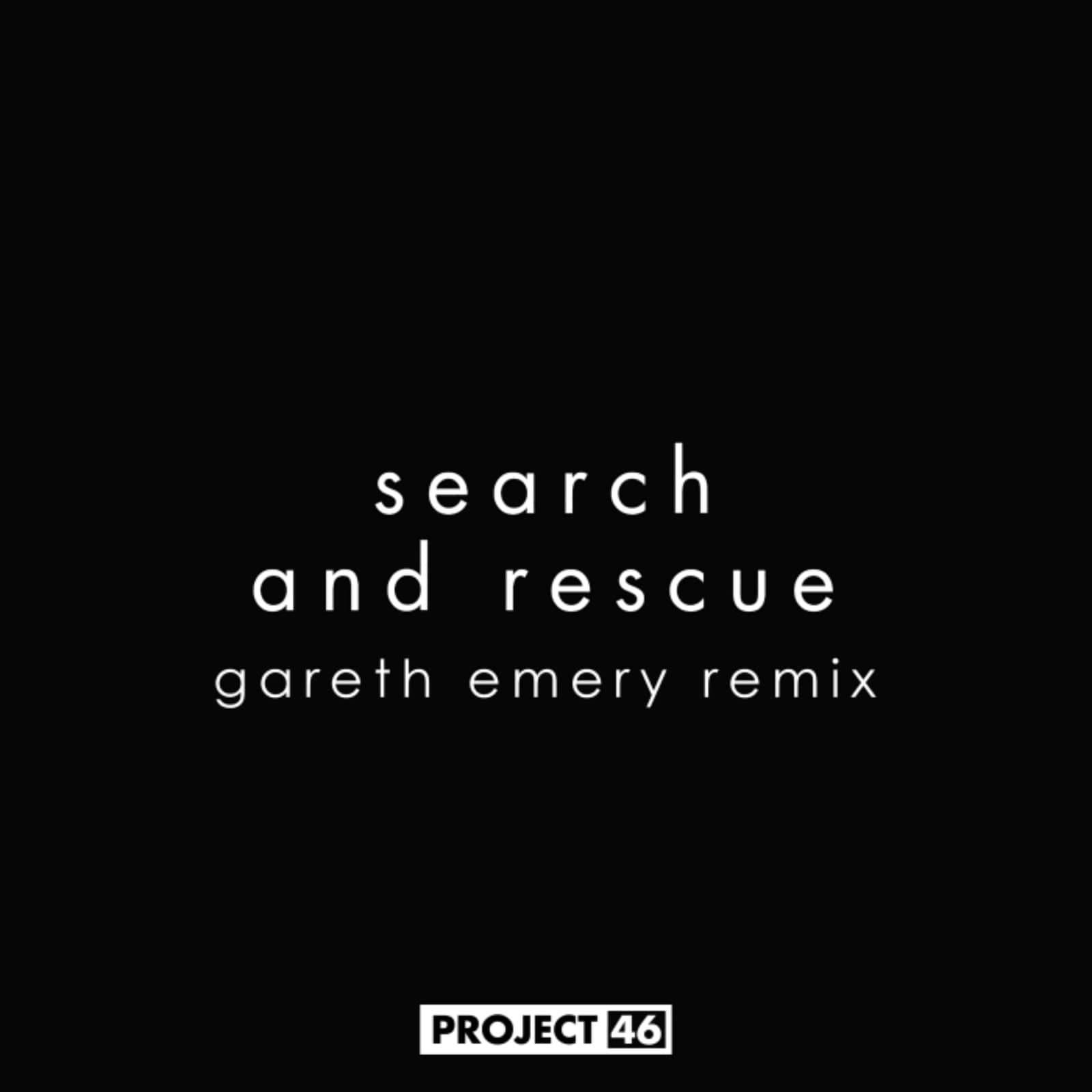 Project 46 feat. Haliene — Search and Rescue (Gareth Emery Remix)