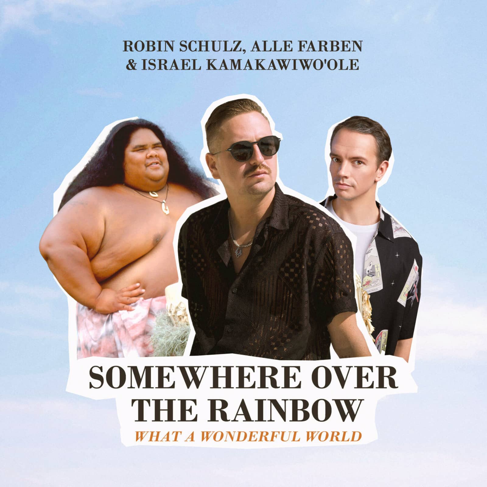 Robin Schulz, Alle Farben & Israel Kamakawiwo'ole — Somewhere Over the Rainbow  What a Wonderful World