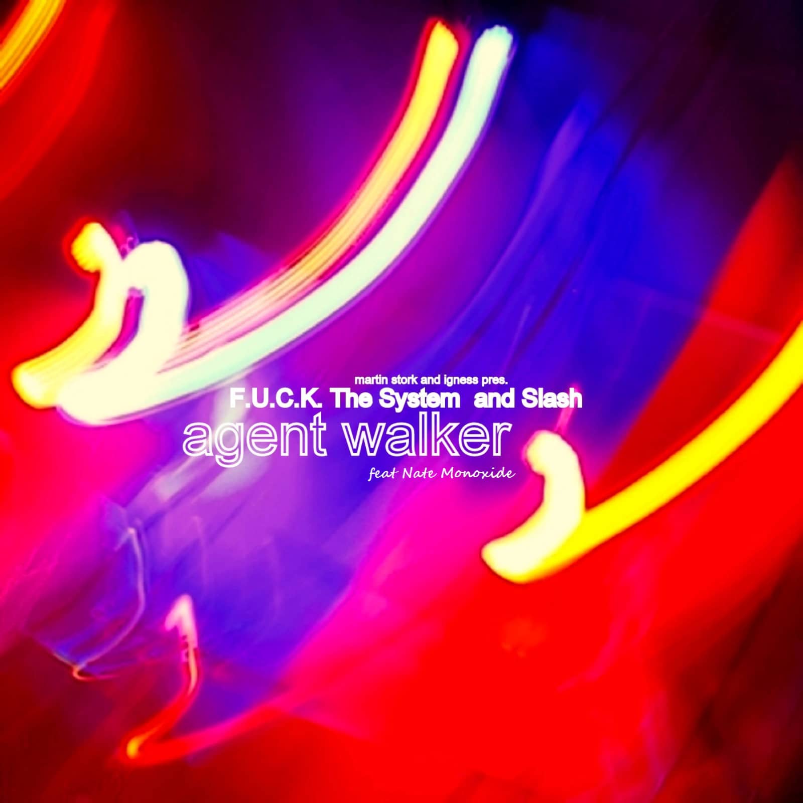 F.U.C.K. The System — Agent Walker (Extended Mix) (feat. Nate Monoxide)