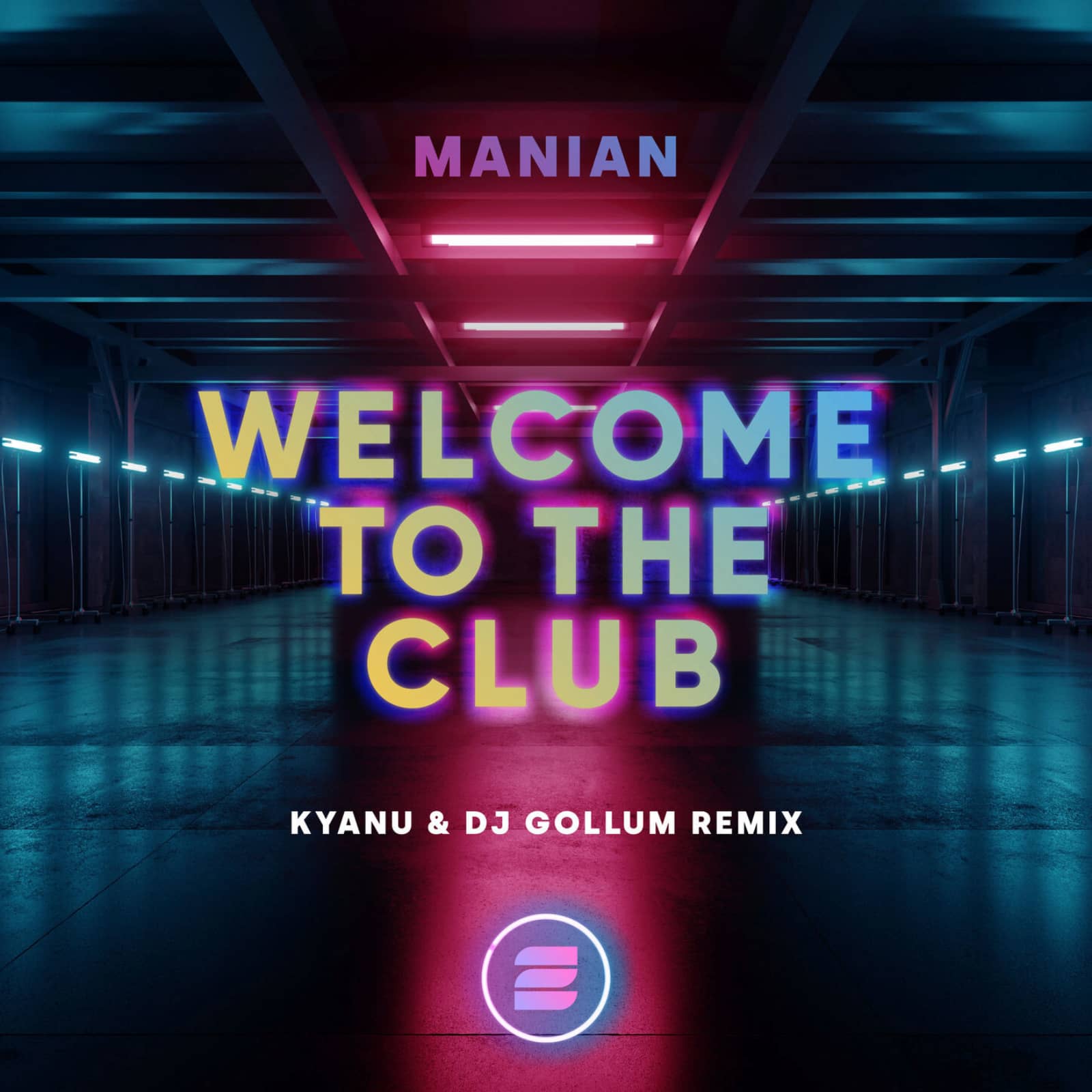Manian — Welcome To The Club (KYANU & DJ Gollum Remix)