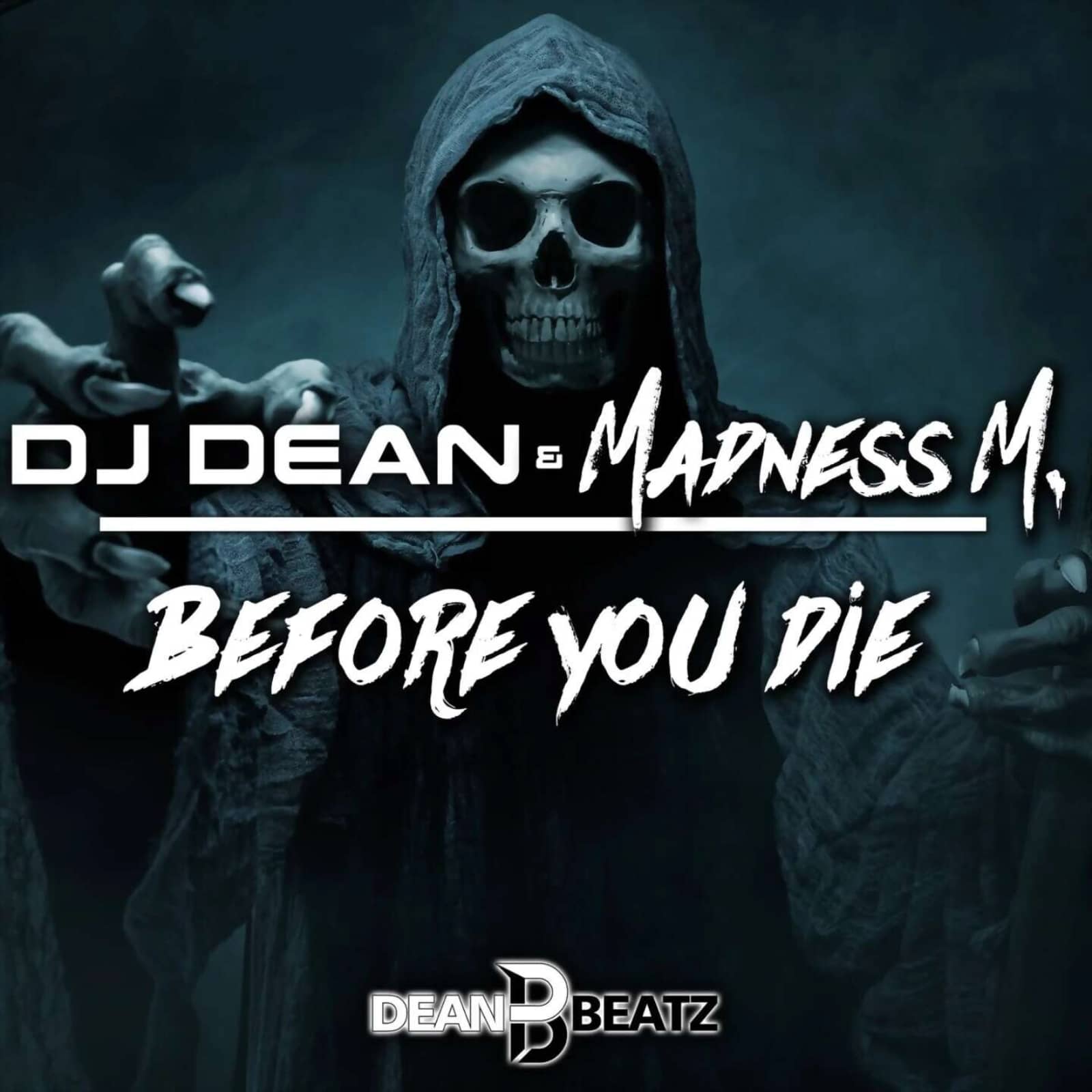 DJ Dean & Madness M. — Before You Die (DJ Dean Mix)