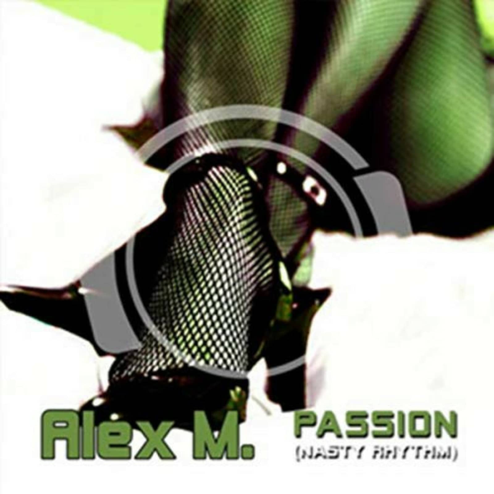 Alex M. — Passion (Nasty Rythm) (Original Radio Mix)
