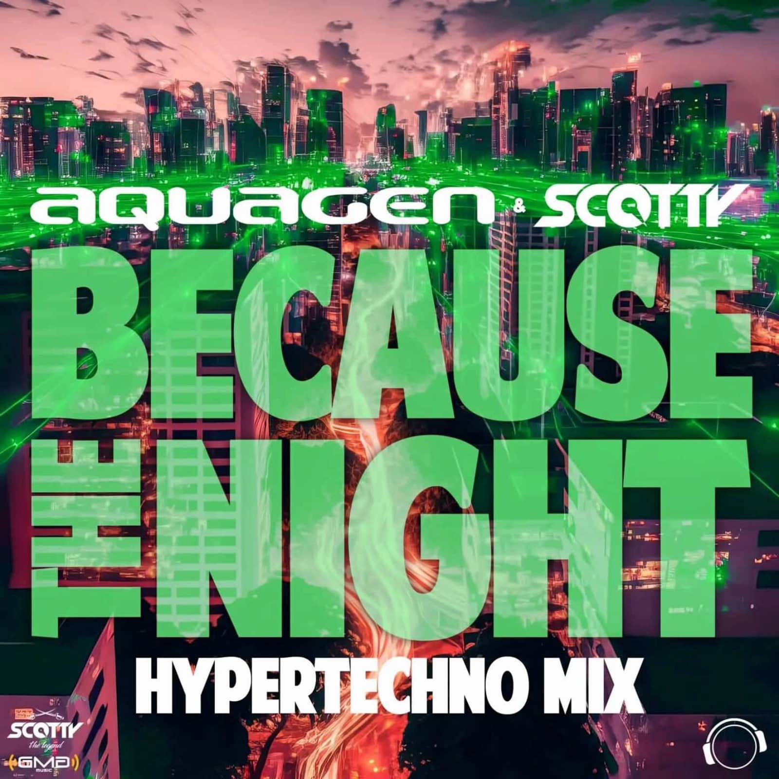 Aquagen & Scotty — Because The Night (HyperTechno Mix)