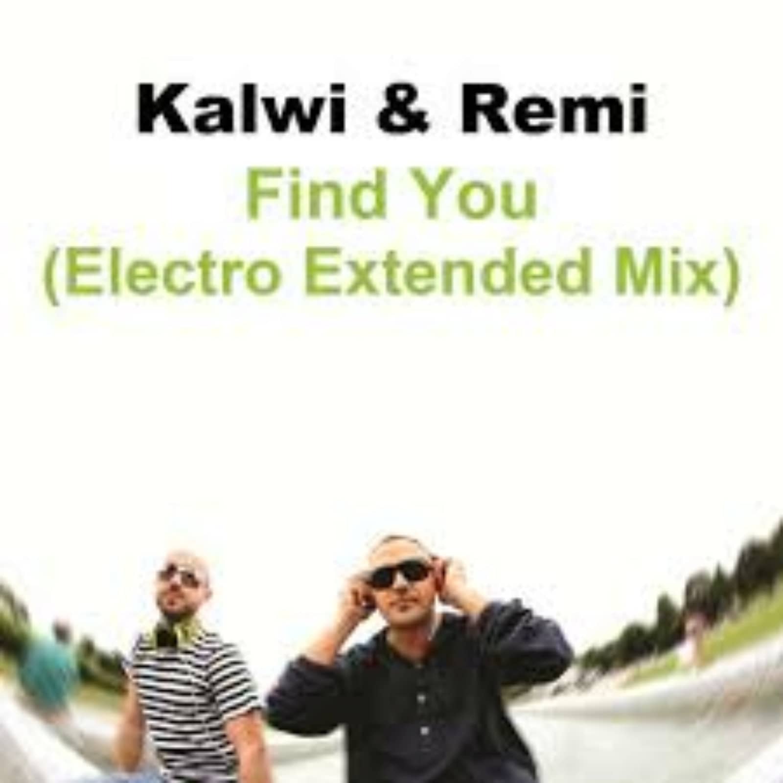 Kalwi And Remi — Find You (Electro Extended Mix)