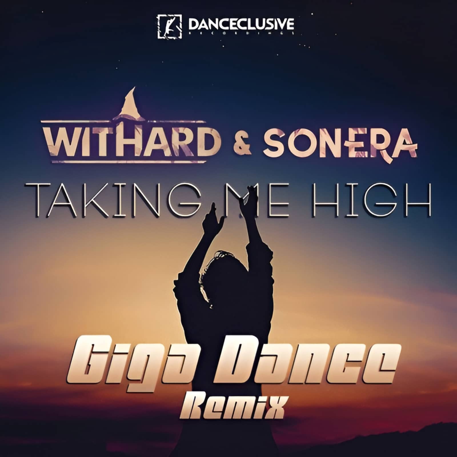 Withard, Sonera — Takin' Me High (Giga Dance Remix Extended)