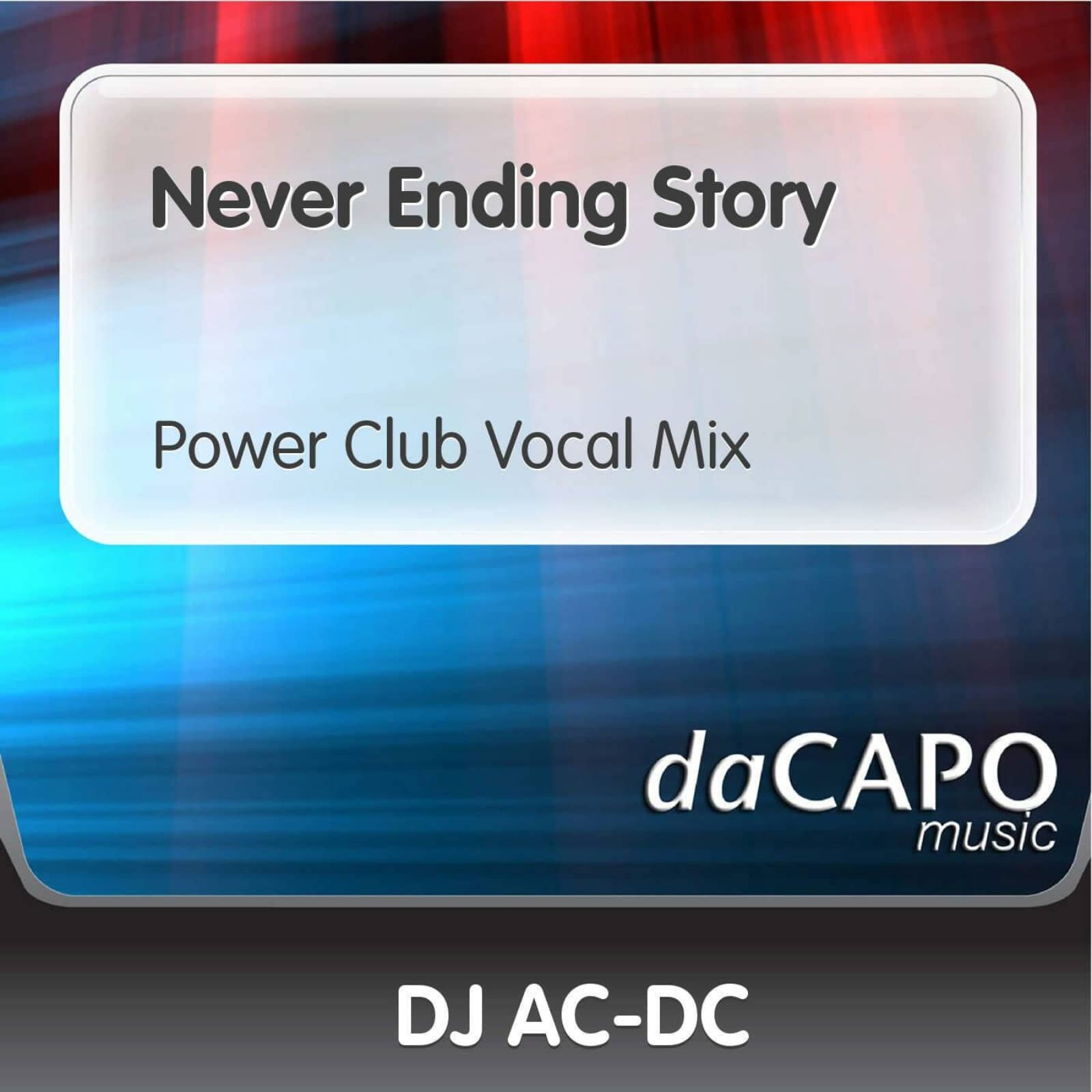 DJ Ac-Dc — Never Ending Story (Power Club Vocal Mix)