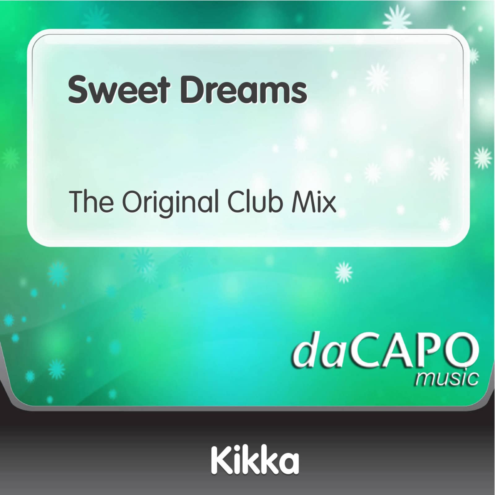 Kikka — Sweet Dreams (The Original Club Mix)