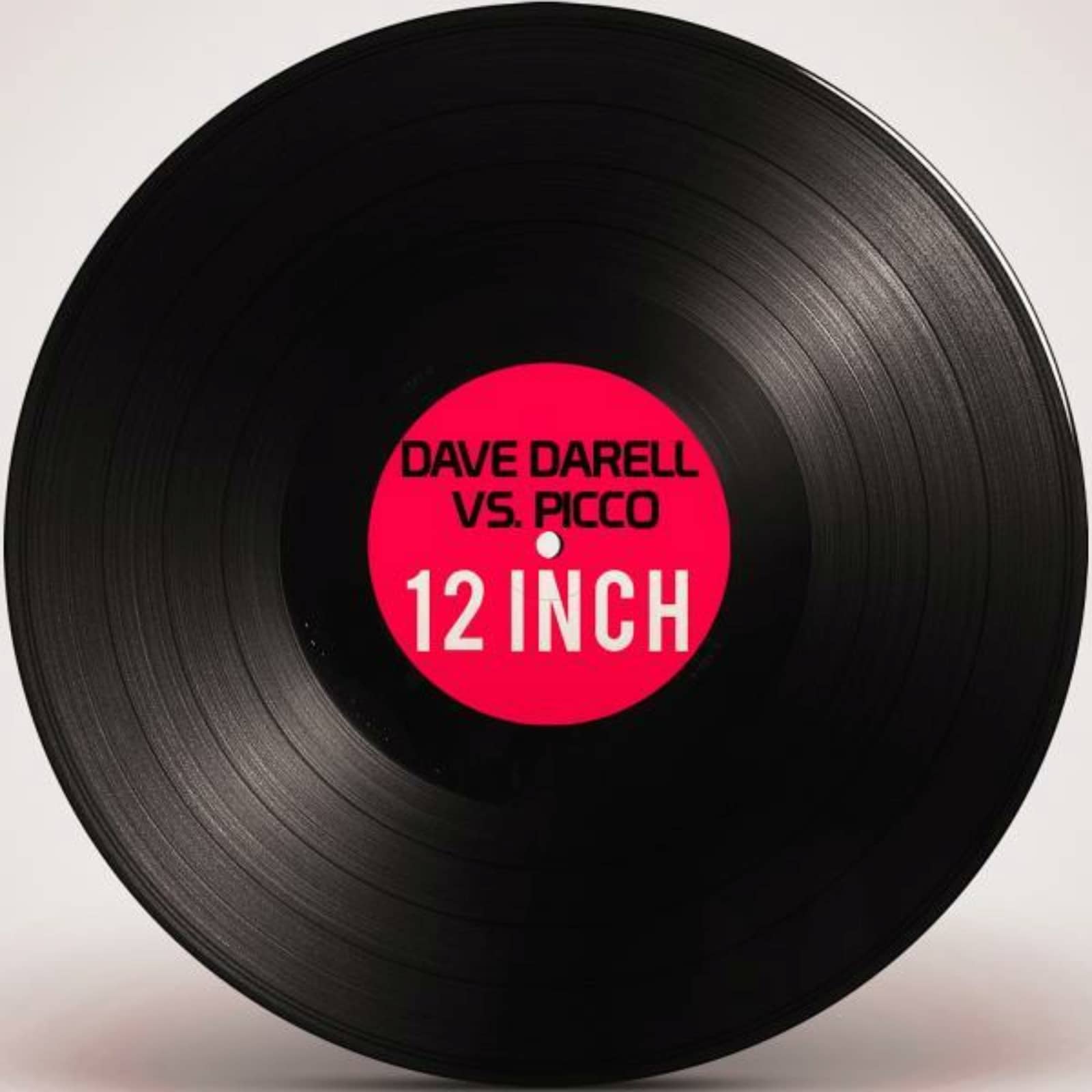 Dave Darell Vs. Picco vs. Dj Ratek — 12 Inch (Dj Ratek radio edit)