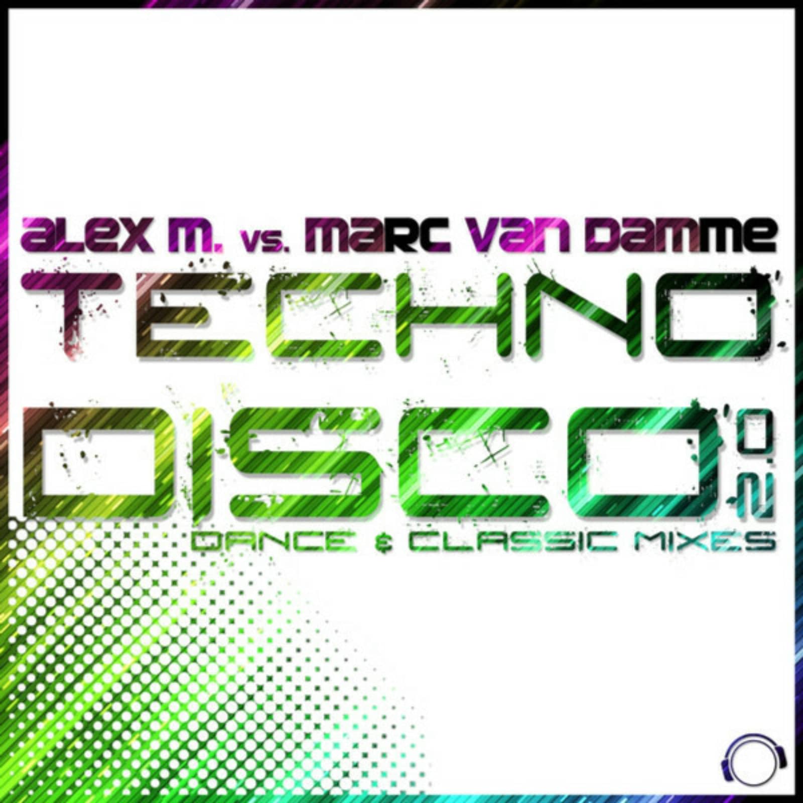 Alex M. vs. Marc van Damme — Technodisco 2.0 (Justin Corza Meets Phillerz Remix Edit)