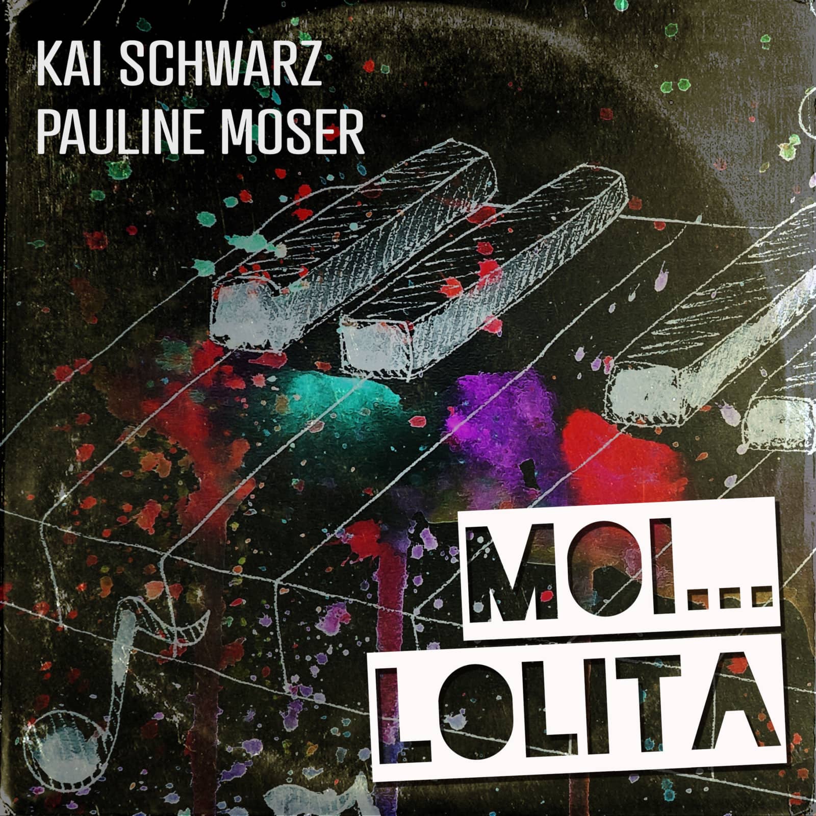 Kai Schwarz, Pauline Moser — Moi... Lolita