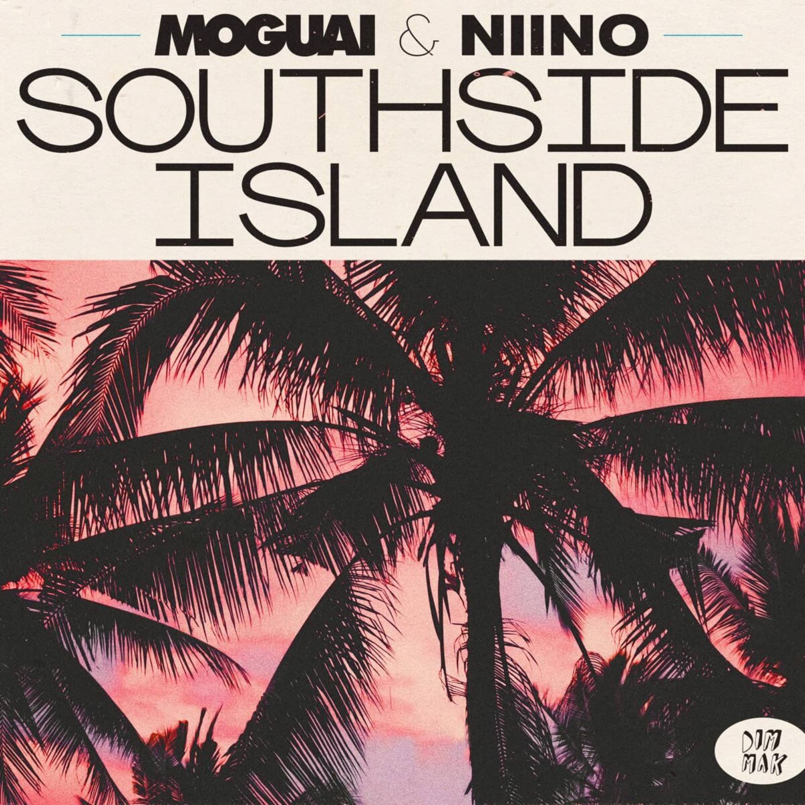 MOGUAI & NIINO — Southside Island