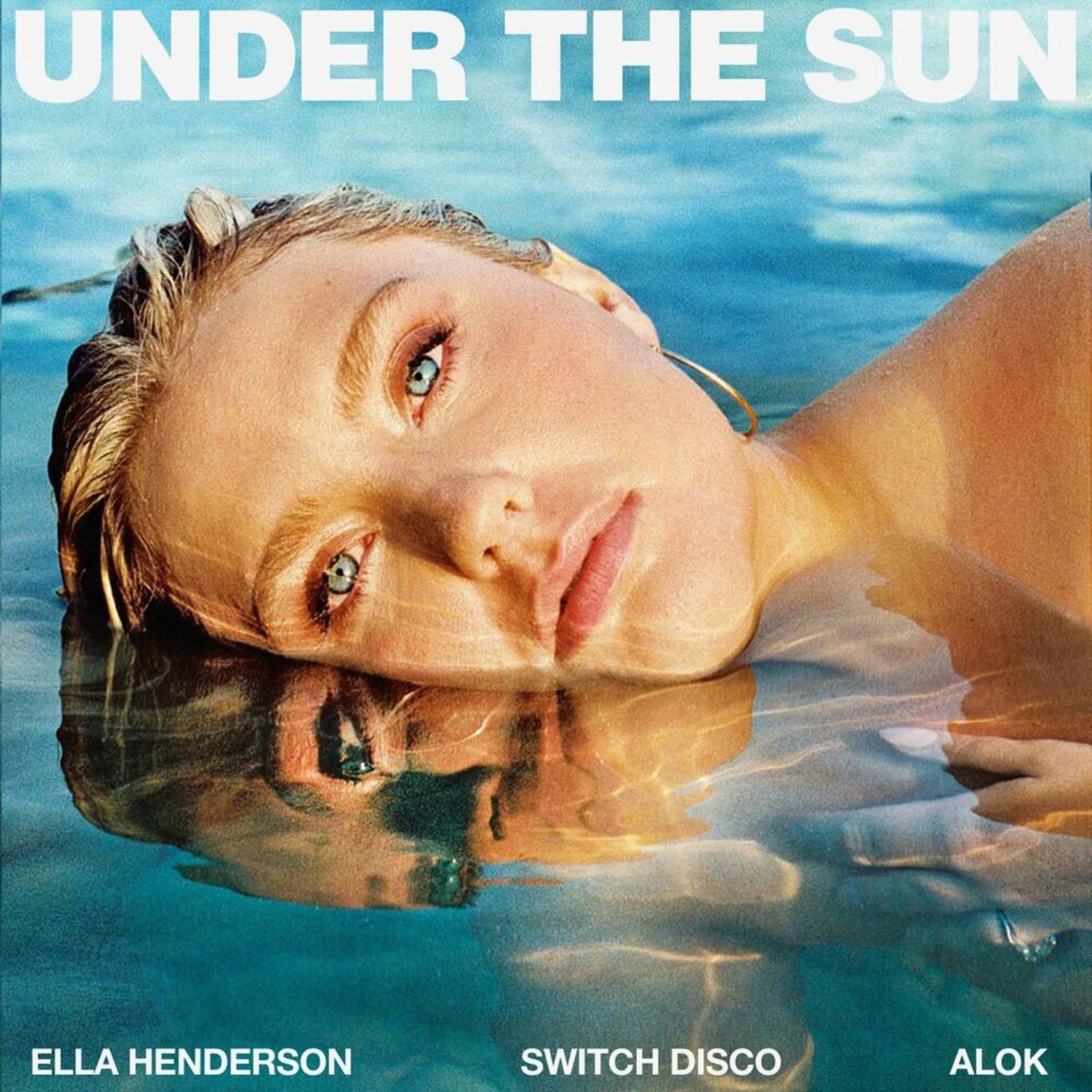 Ella Henderson & Switch Disco with Alok — Under The Sun (Extended Mix)