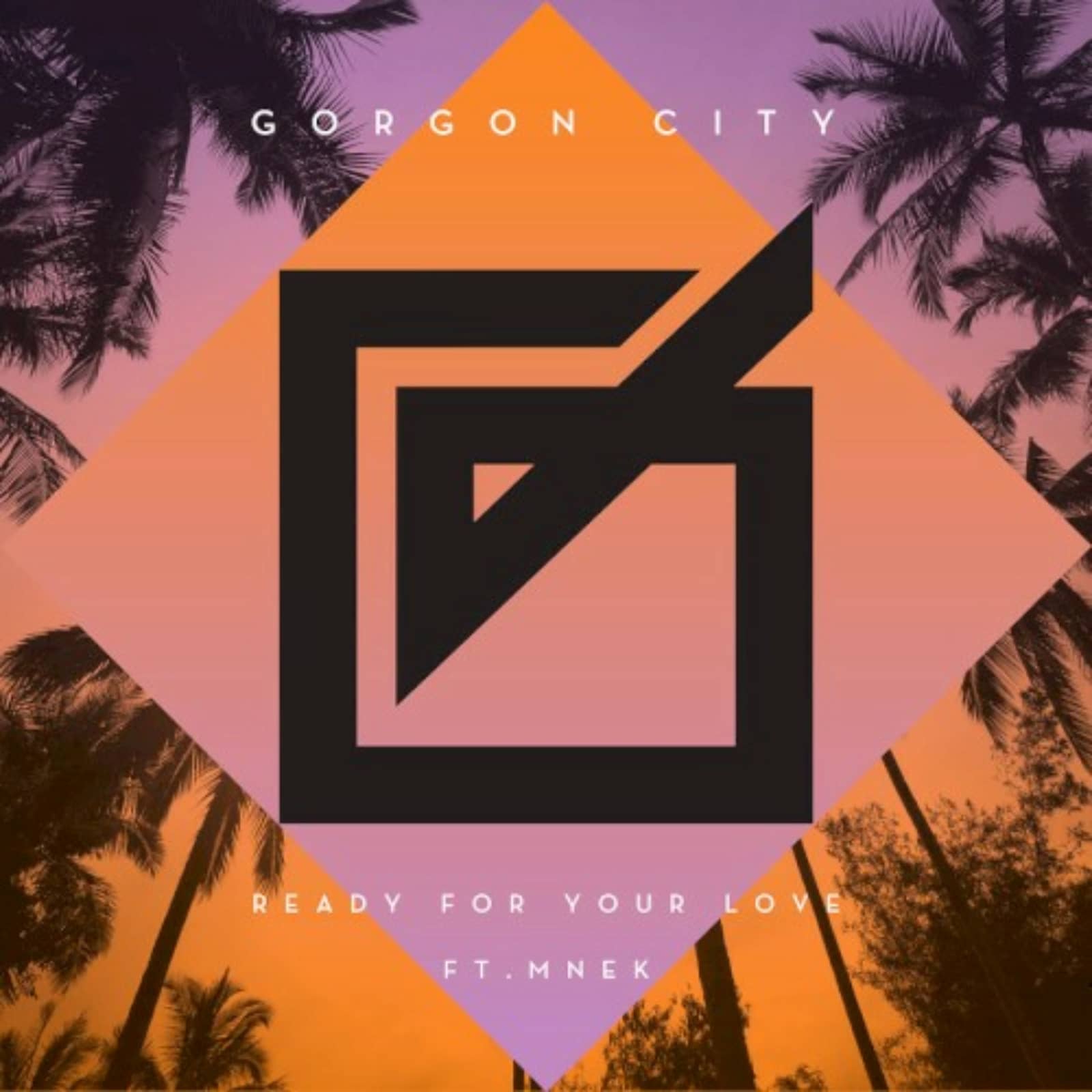 Gorgon City feat. MNEK — Ready for Your Love
