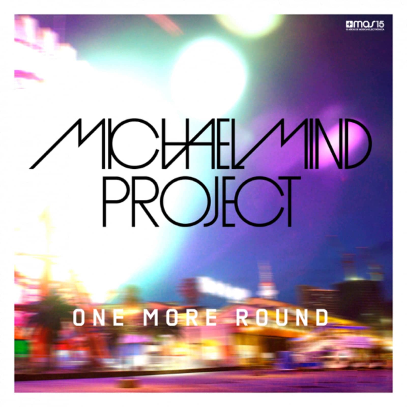 Michael Mind Project feat. Tom E — One More Round