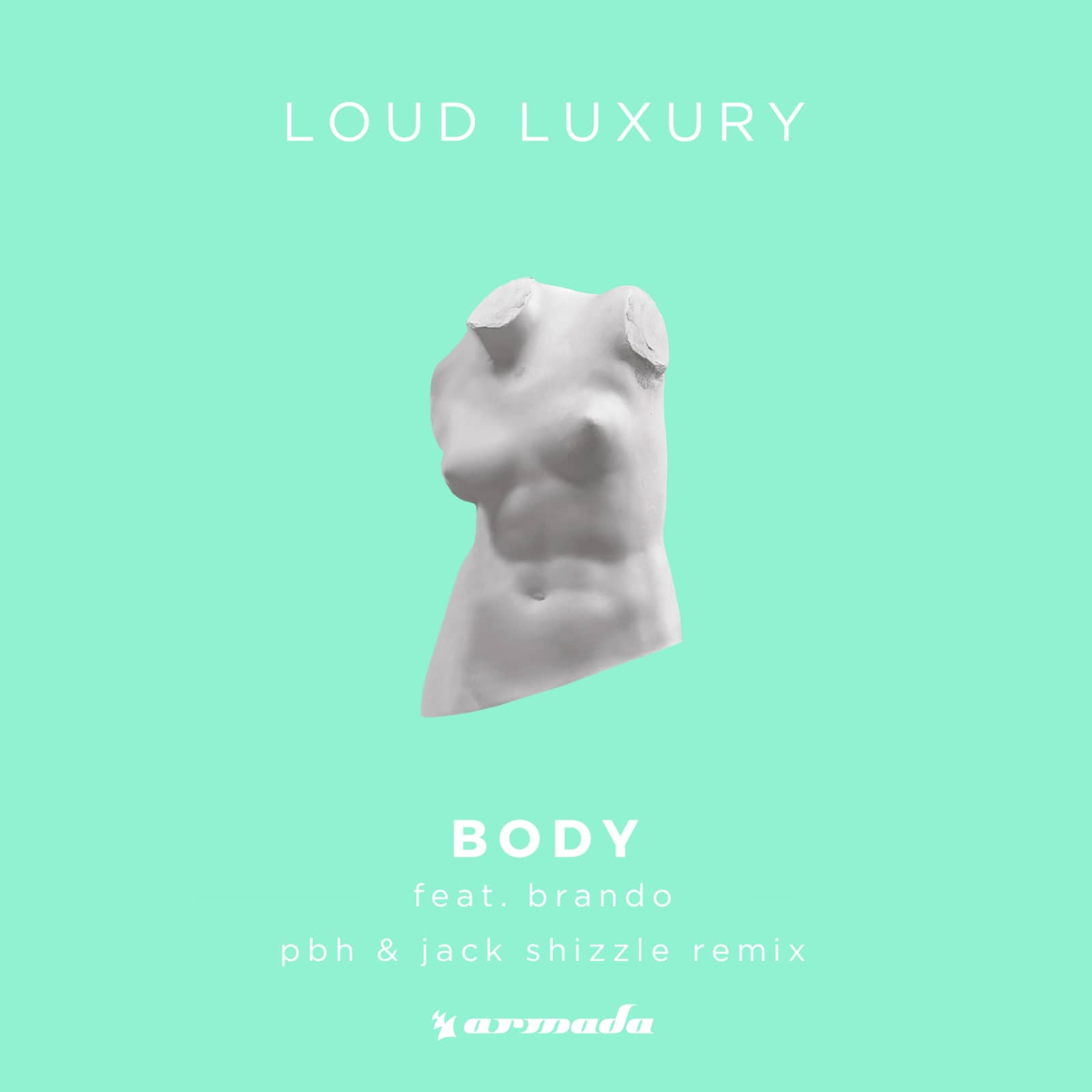 Loud Luxury Feat. Brando — Body (PBH & Jack Shizzle Remix)