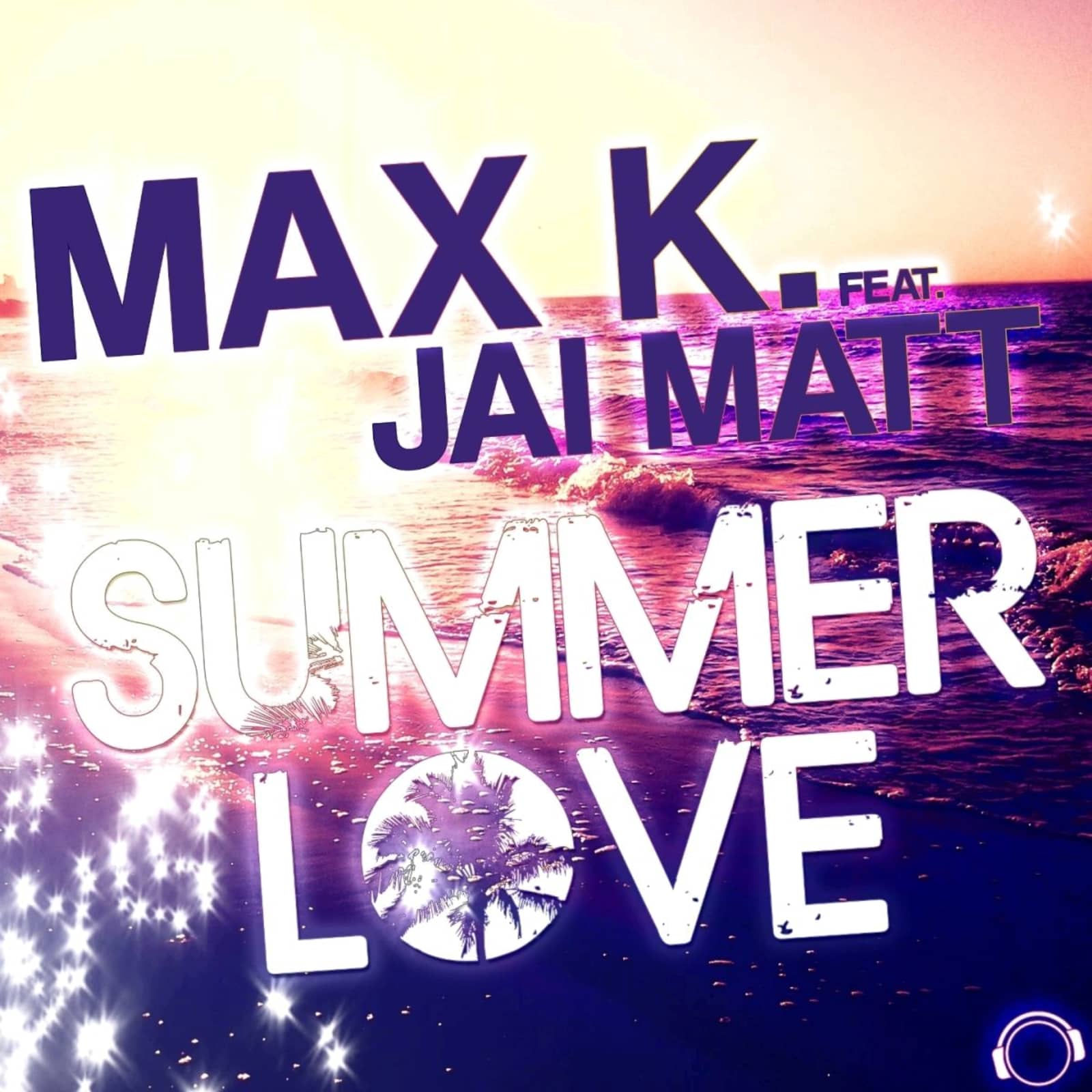 Max K. feat. Jai Matt — Summer Love
