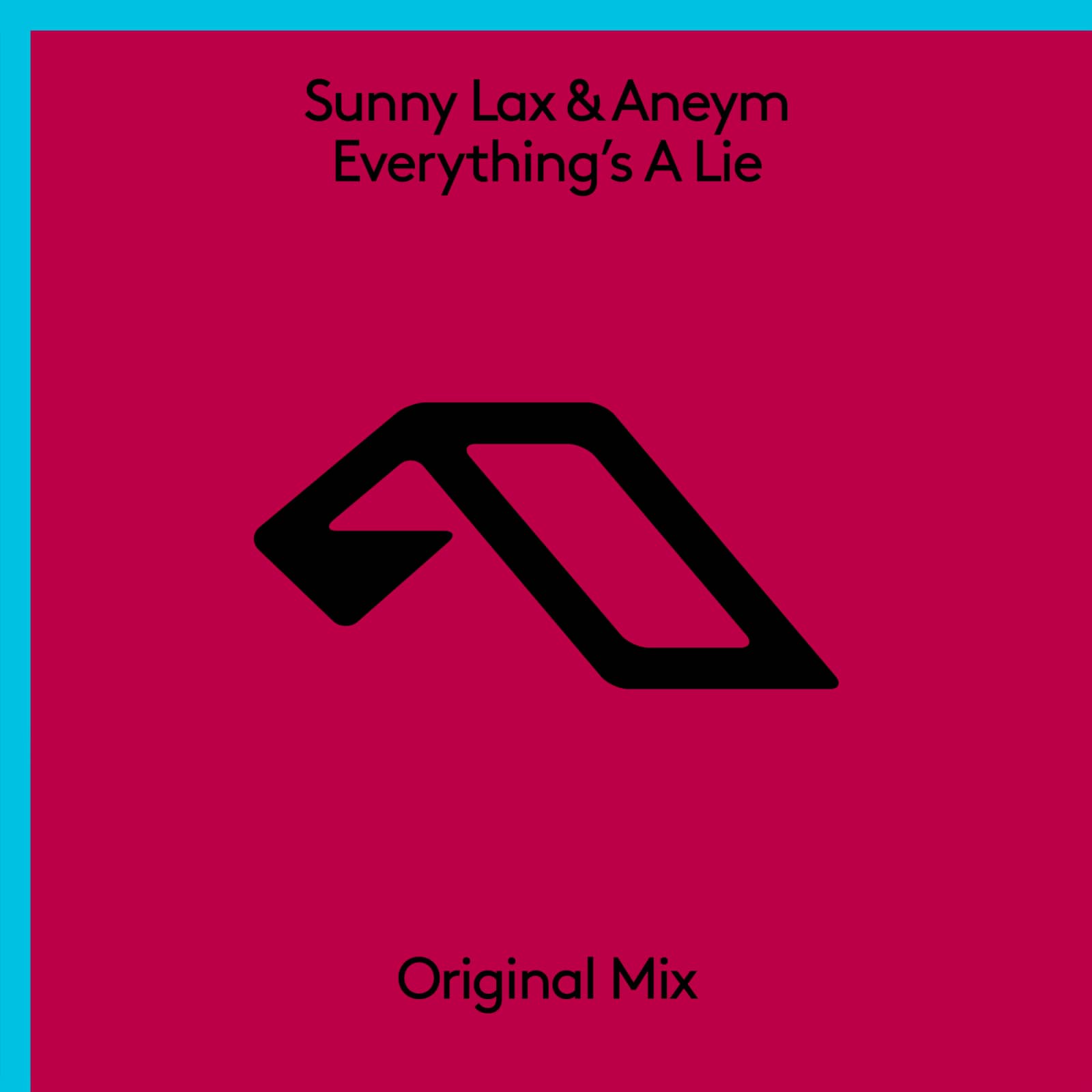 Sunny Lax & Aneym — Everything’s A Lie