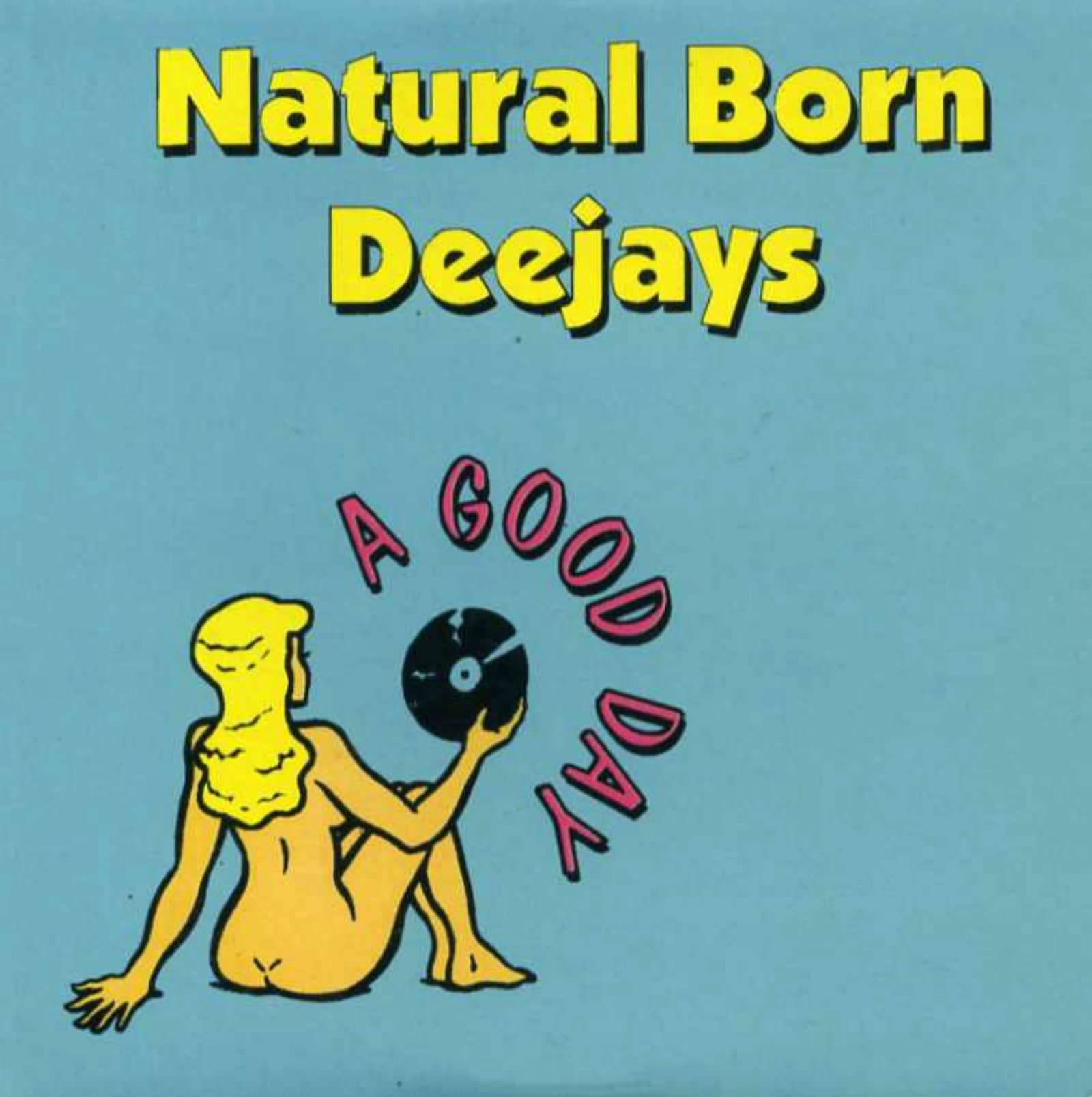 Natural Born Deejays — A Good Day