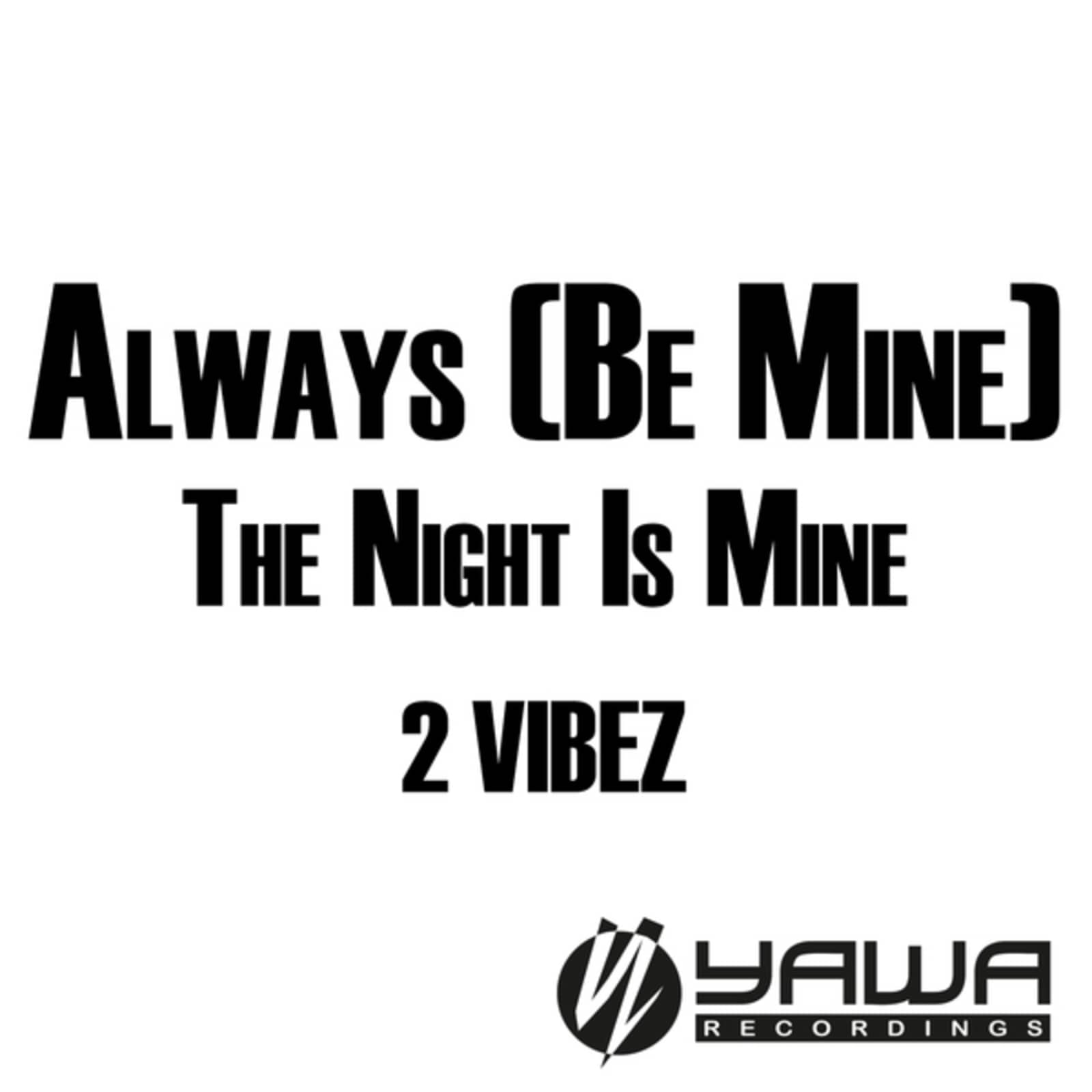 2 Vibez — The Night Is Mine