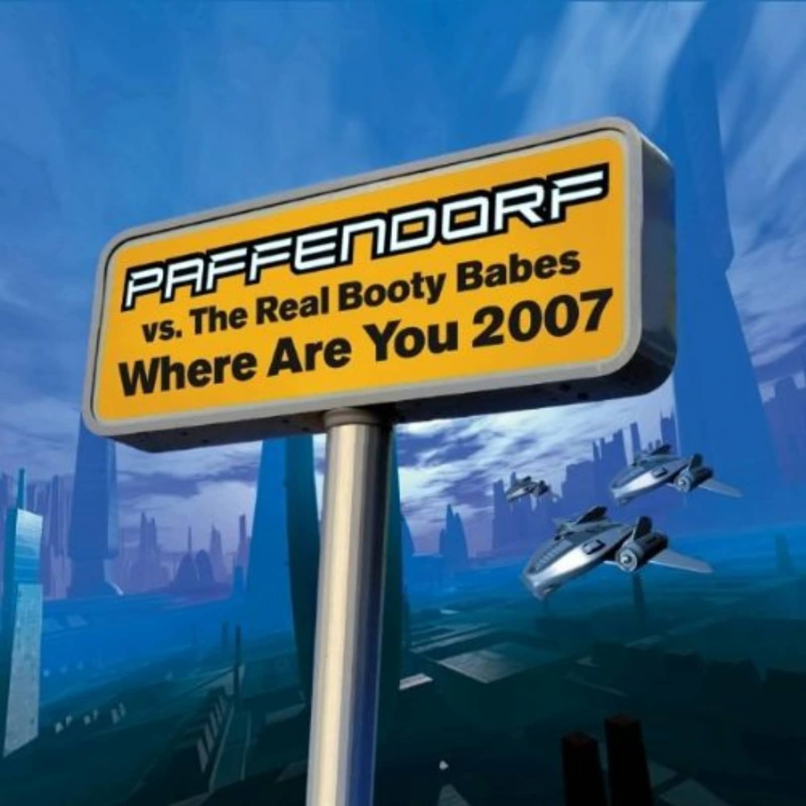 Paffendorf Vs. Real Booty Babes, The — Where Are You 2007 (Radio Version)