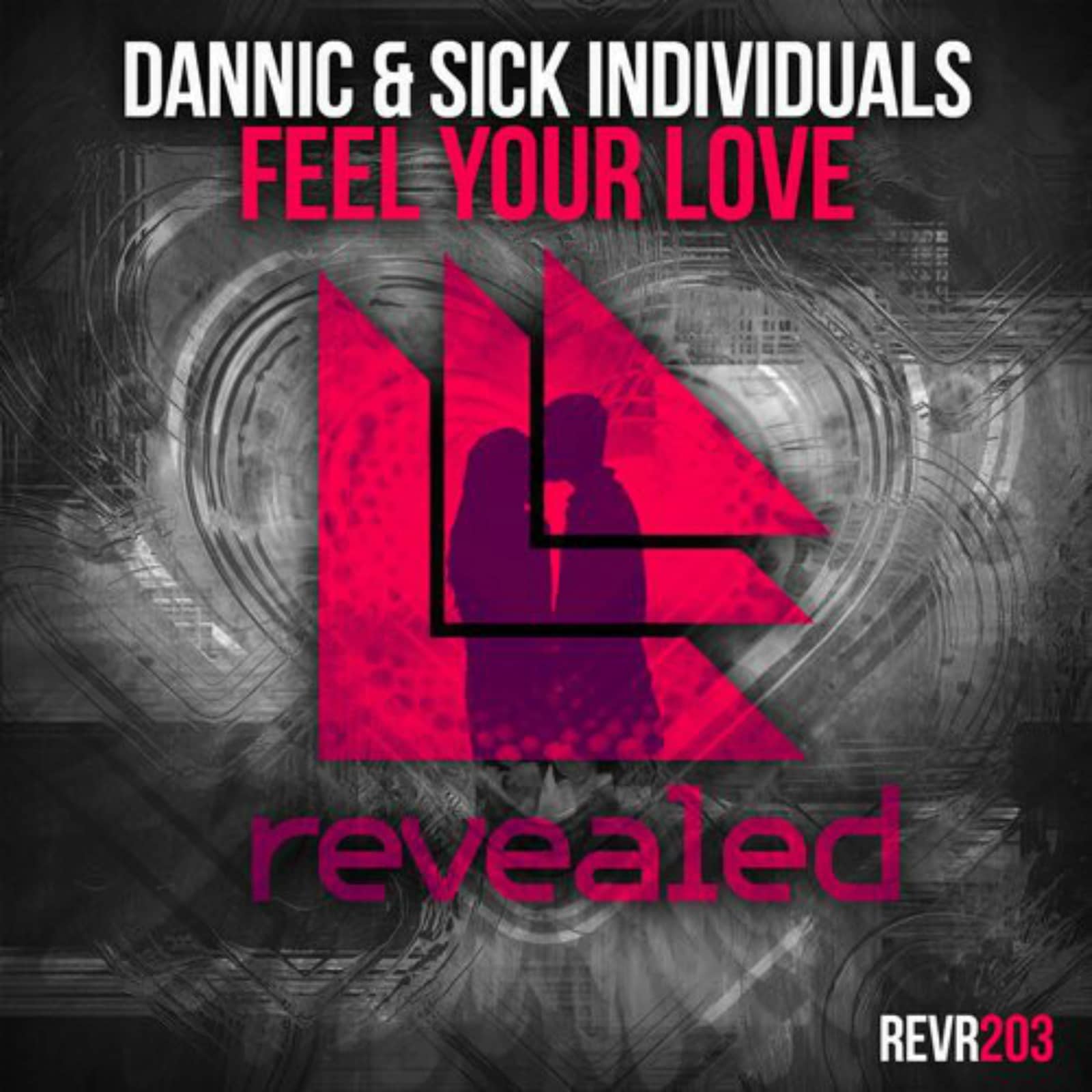 Dannic & Sick Individuals — Feel Your Love