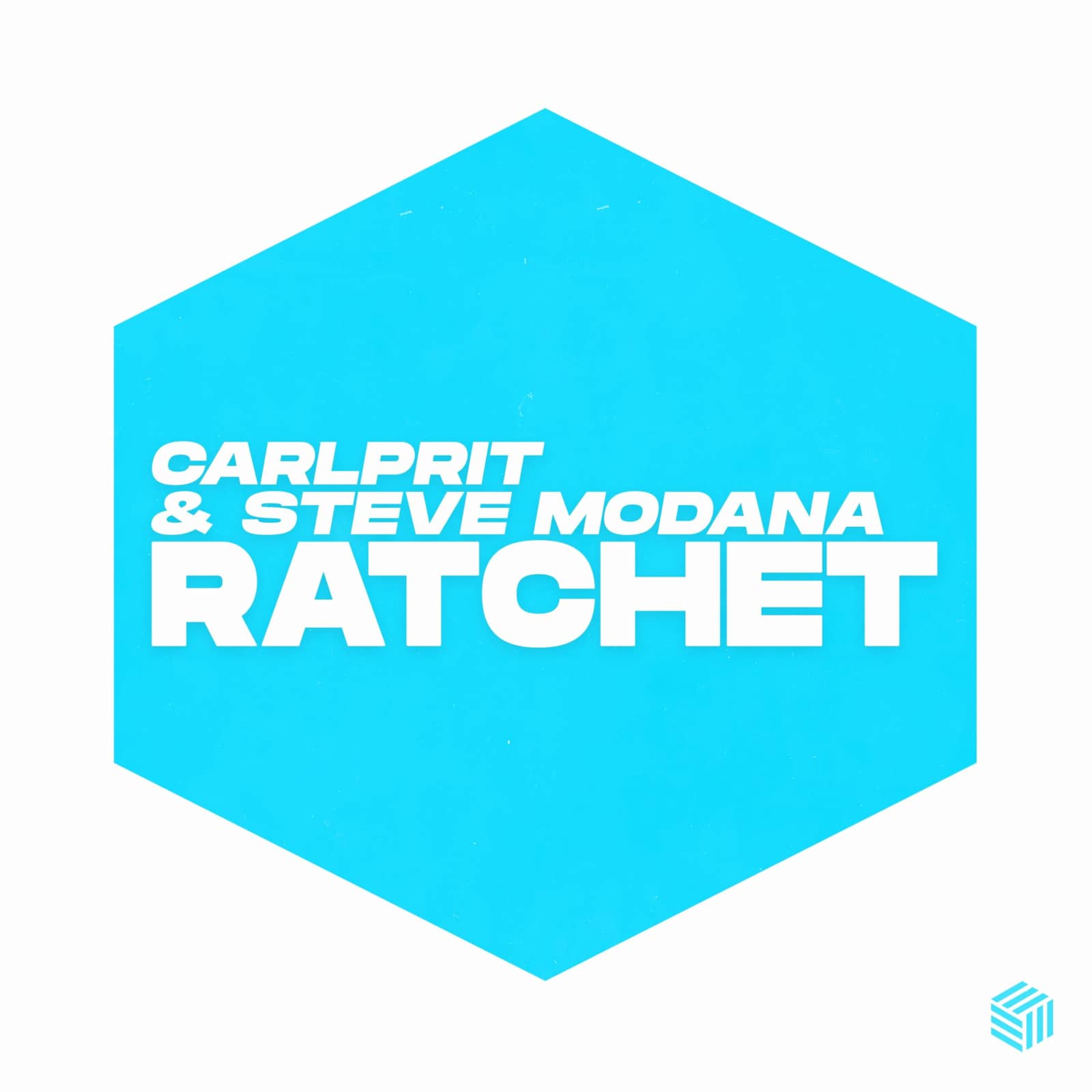 Carlprit & Steve Modana — Ratchet (Extended Mix)