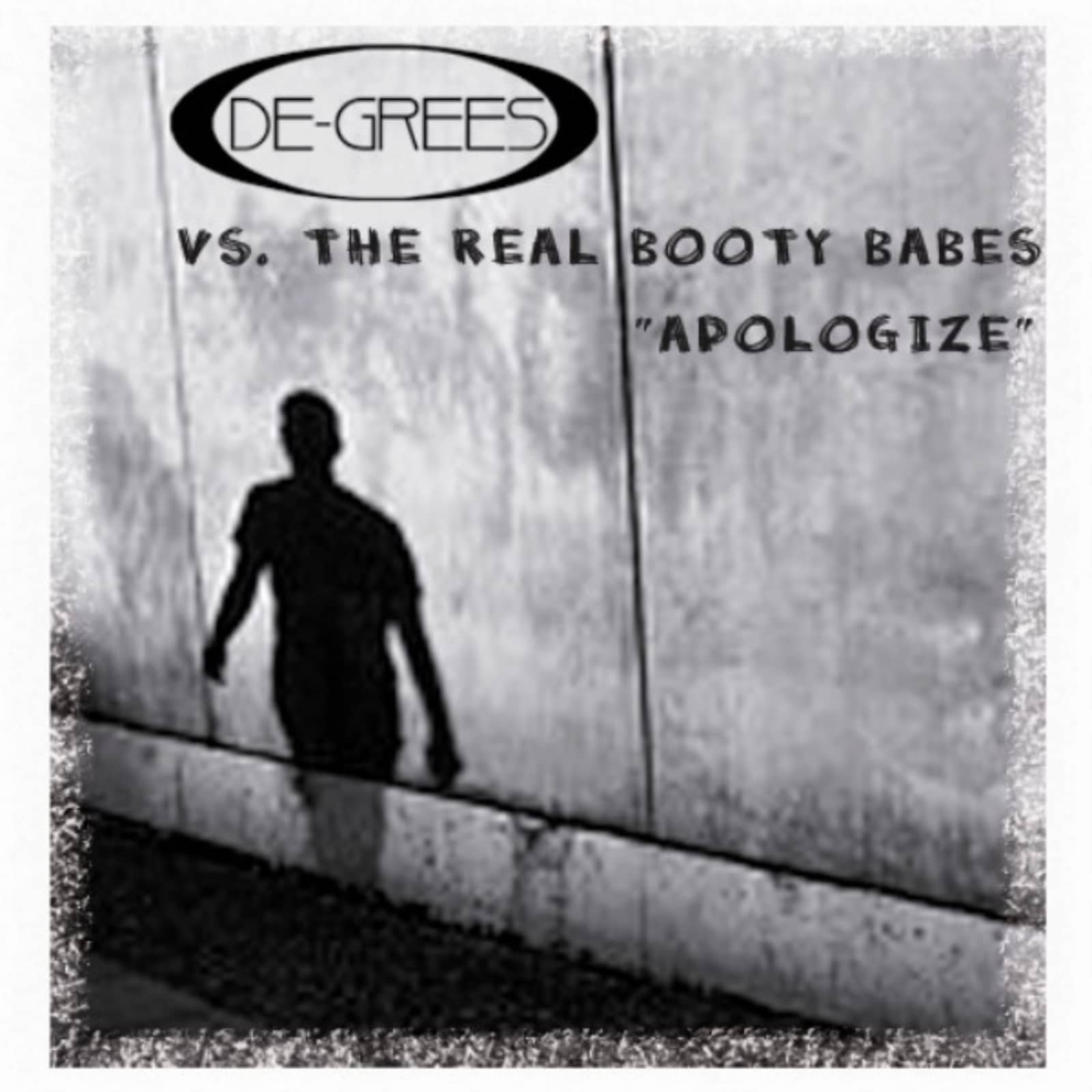 De-Grees vs. Real Booty Babes, The — Apologize (The Real Booty Babes Tecktonic Edit)