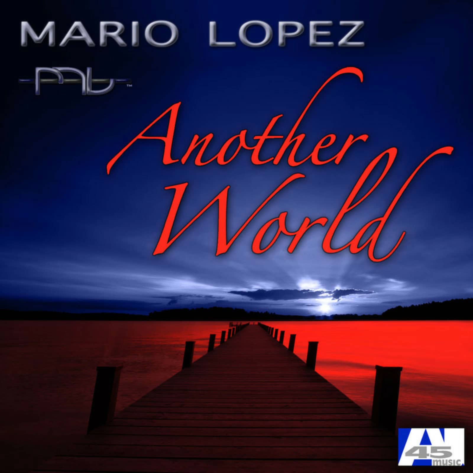 Mario Lopez — Another World (Pulsedriver Edit)