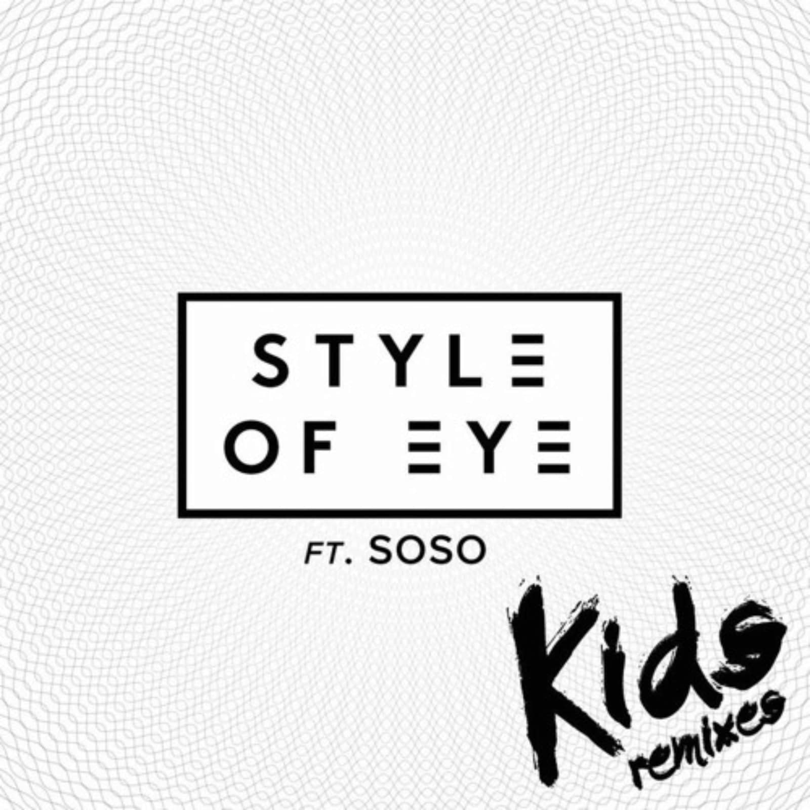Style Of Eye Feat. Soso — Kids