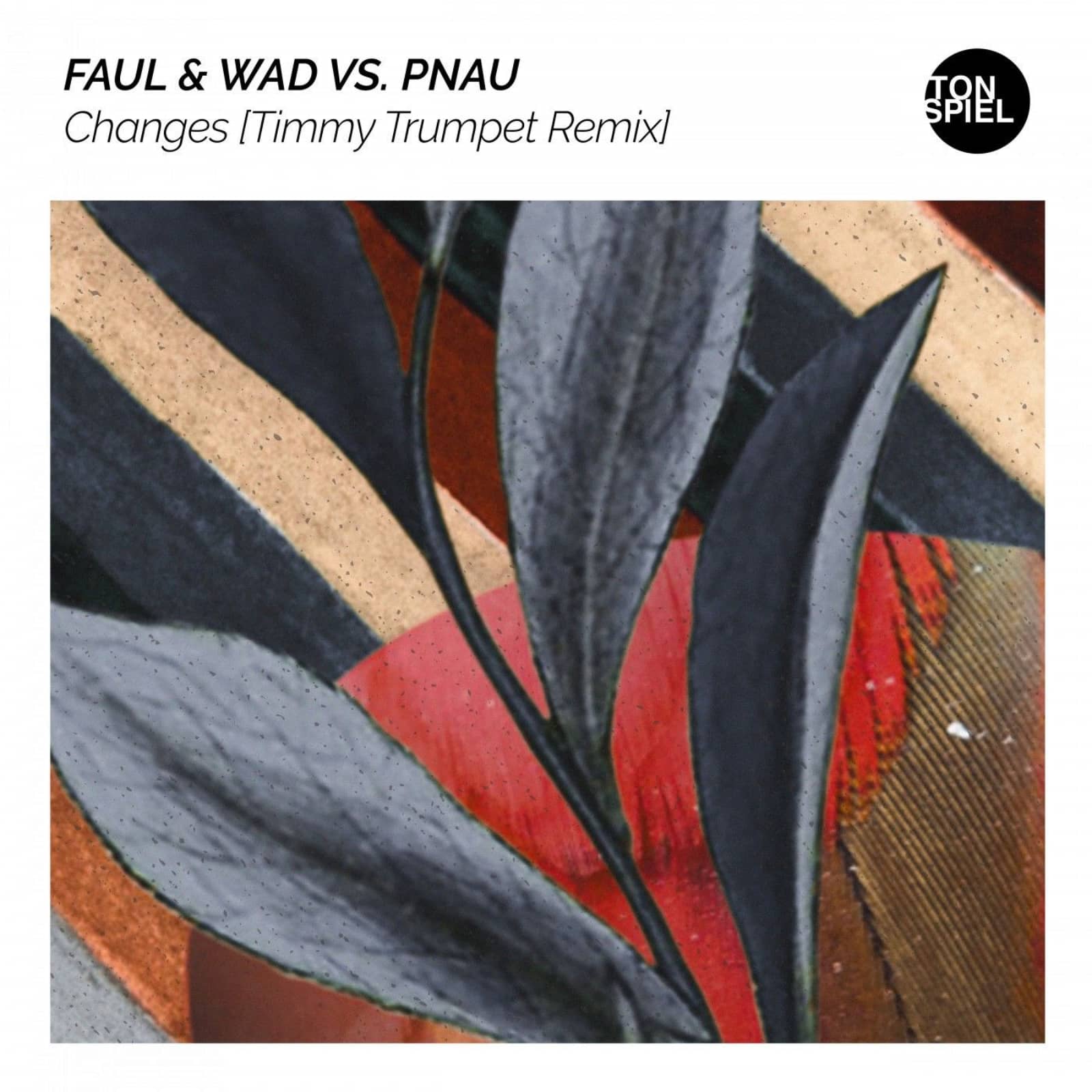 Faul & Wad vs. PNAU — Changes (Timmy Trumpet Extended Remix)