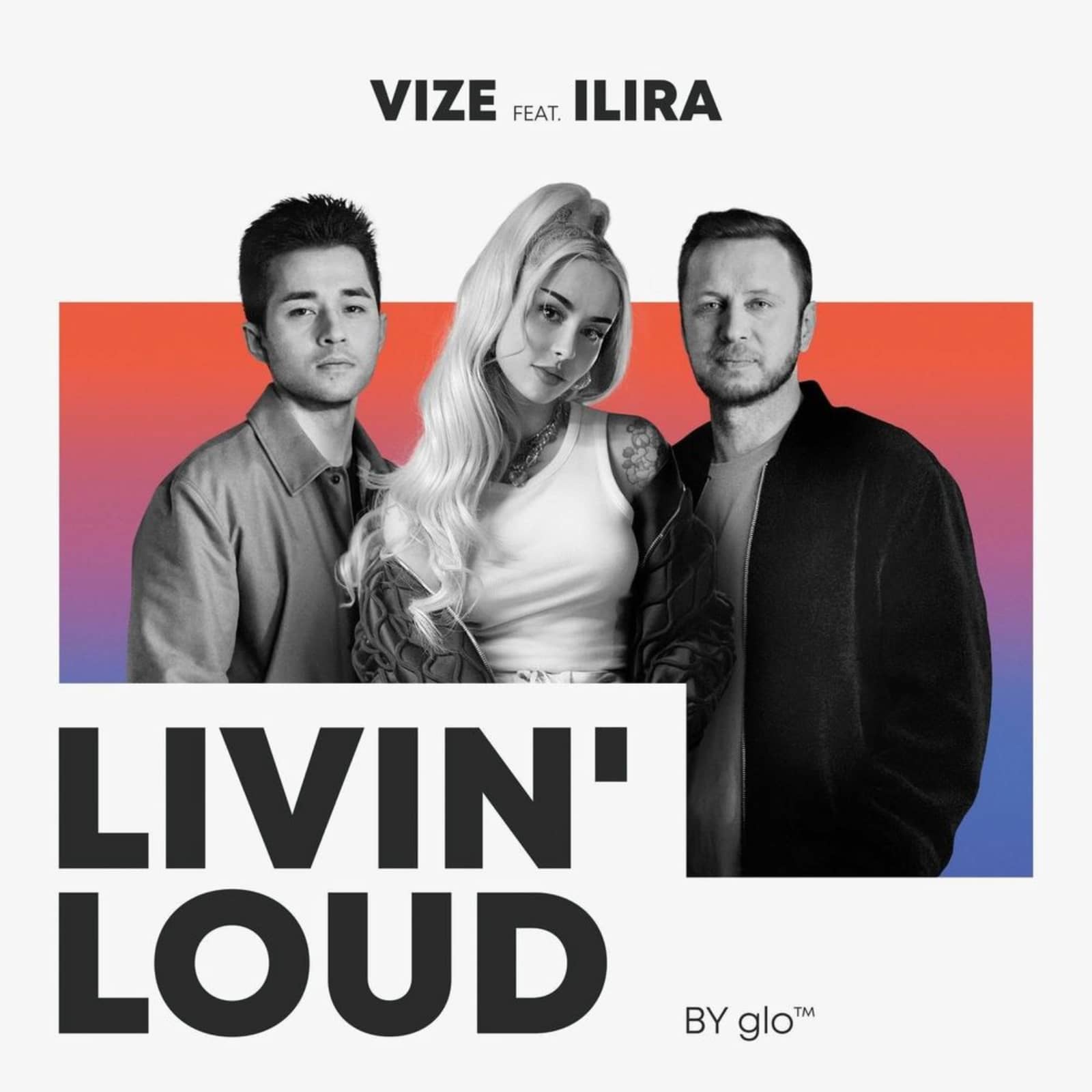 VIZE feat. ILIRA — Livin Loud