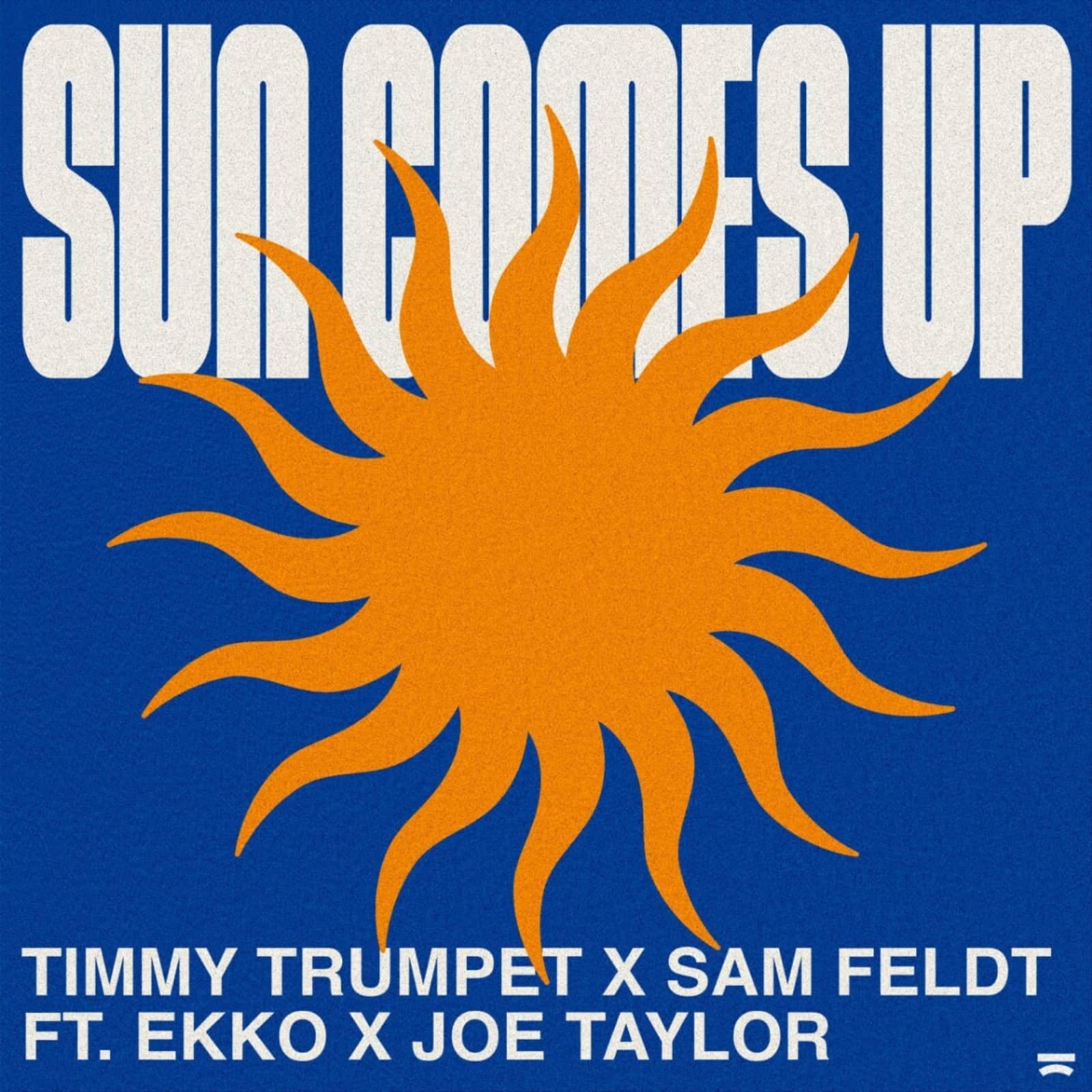 Timmy Trumpet x Sam Feldt feat. EKKO x Joe Taylor — Sun Comes Up (Extended Mix)