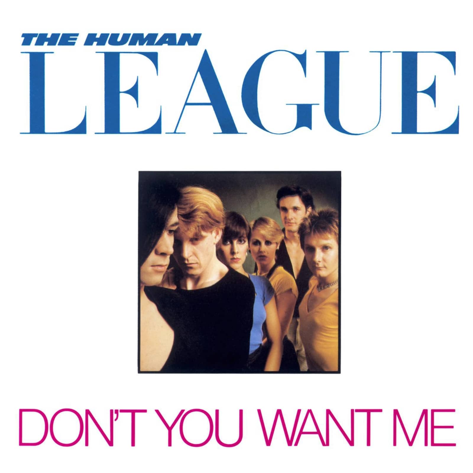 The Human League — Don’t You Want Me