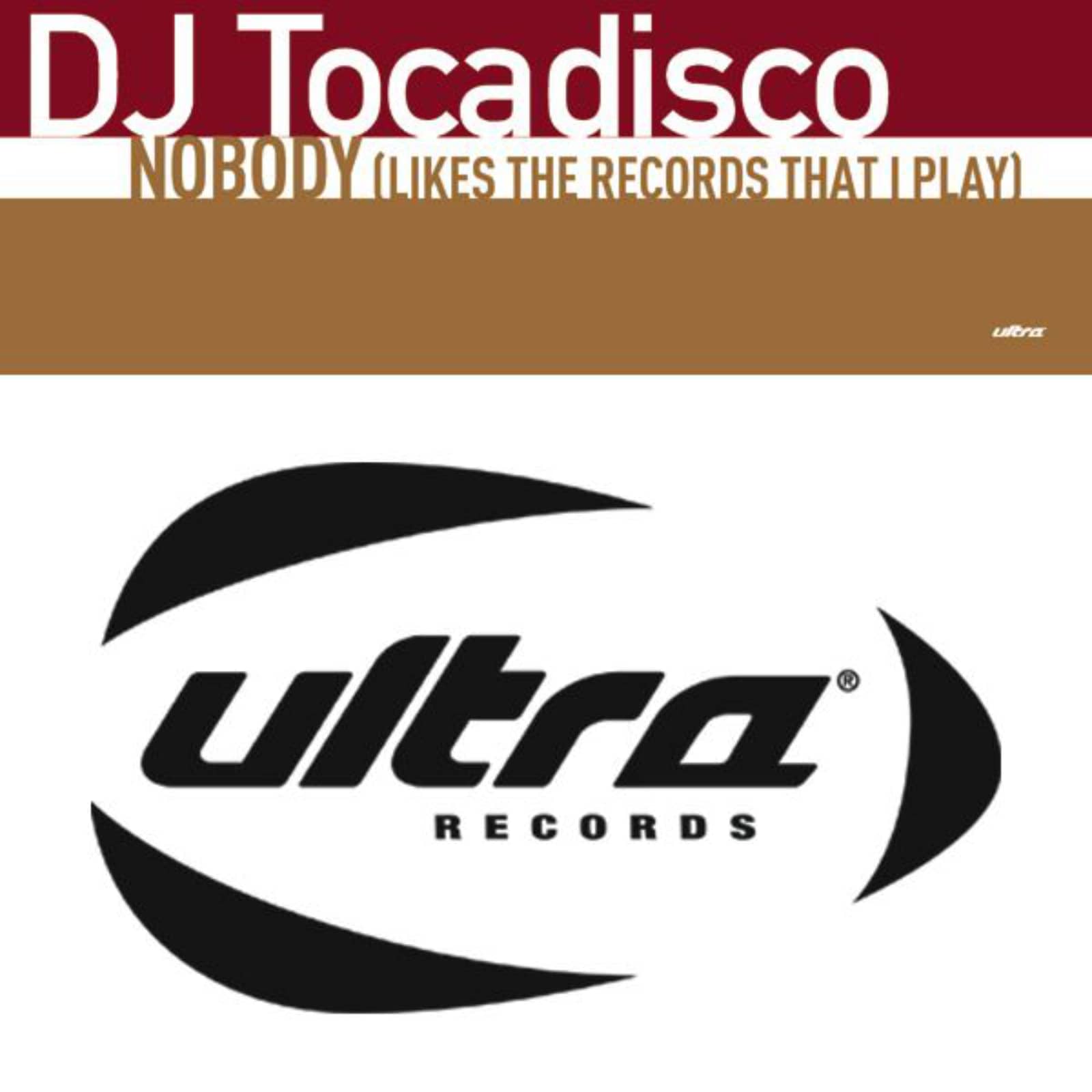DJ Tocadisco — Nobody (Likes The Record That I Play)