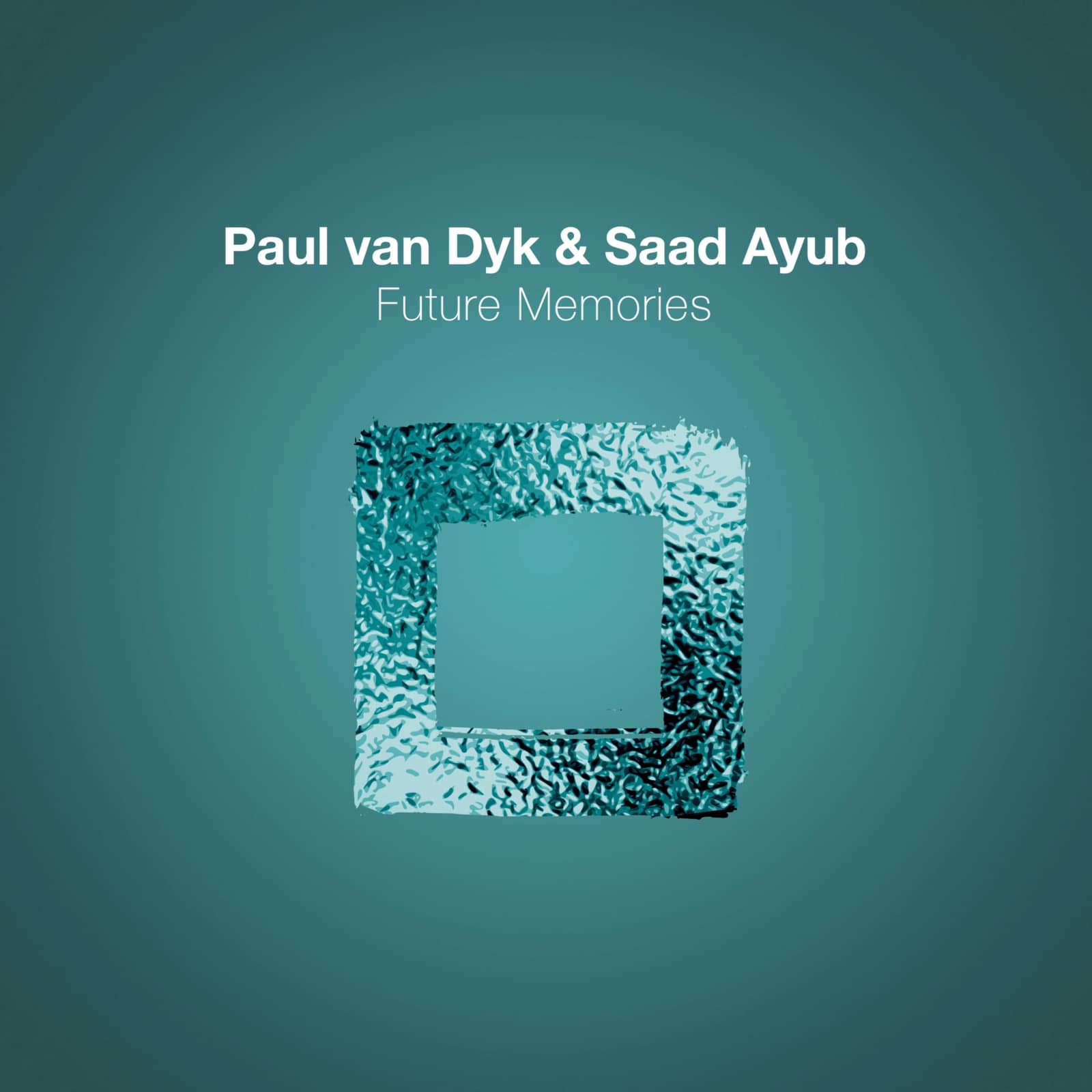 Paul van Dyk & Saad Ayub — Future Memories (Extended Mix)