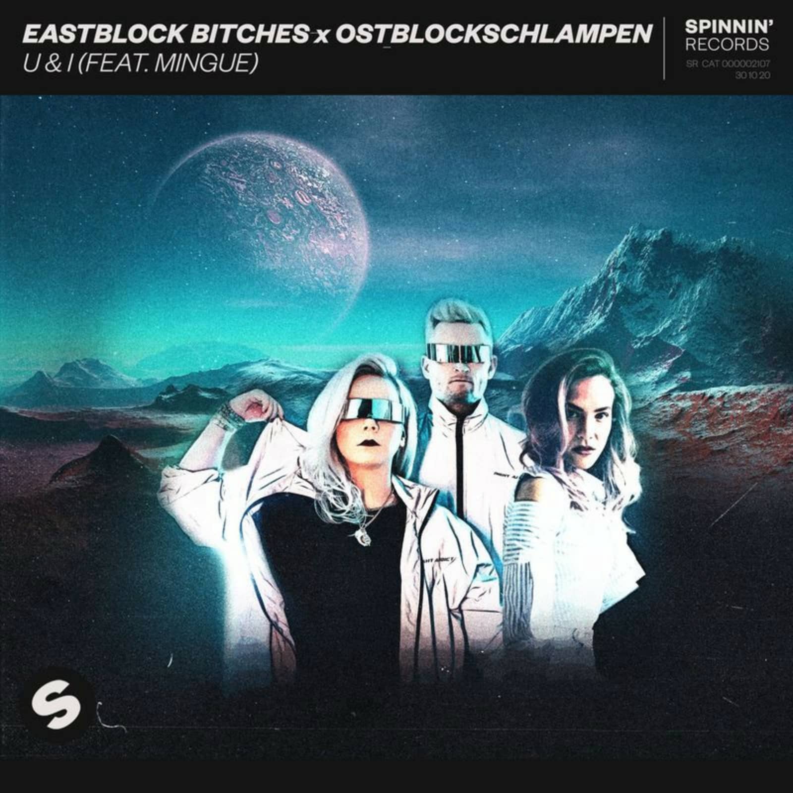 Eastblock Bitches; Ostblockschlampen; Mingue — U & I (feat. Mingue)