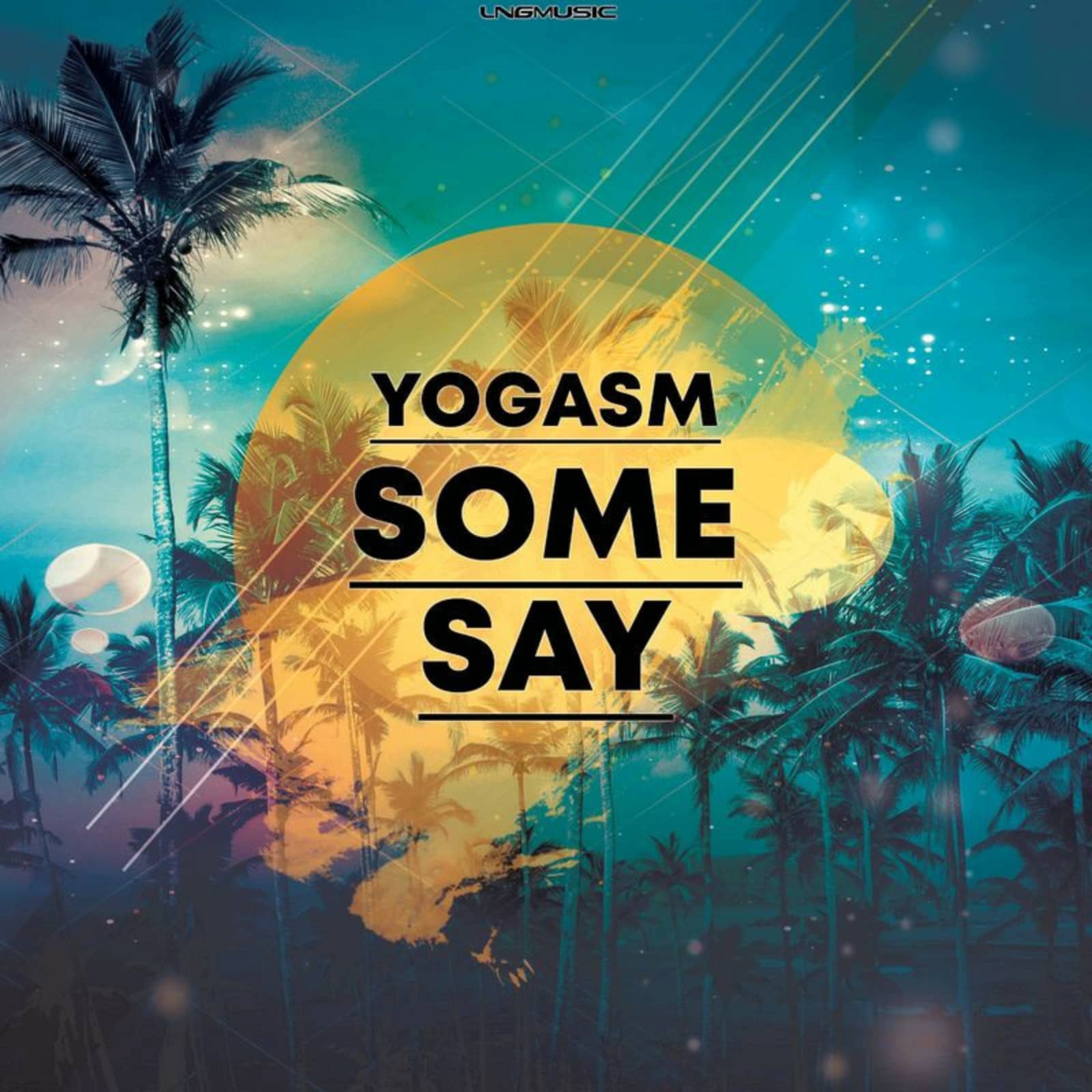Yogasm — Some Say (Radio Edit)