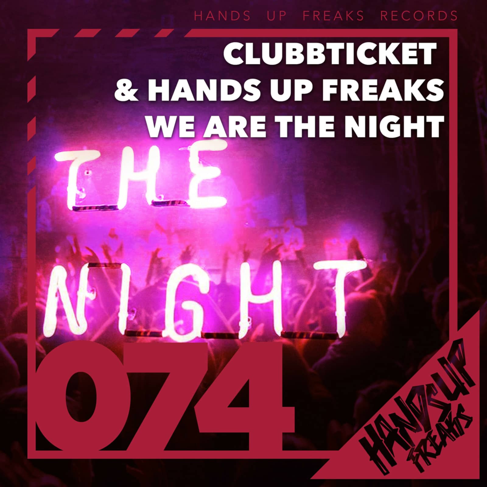 Clubbticket & Hands Up Freaks — We Are The Night