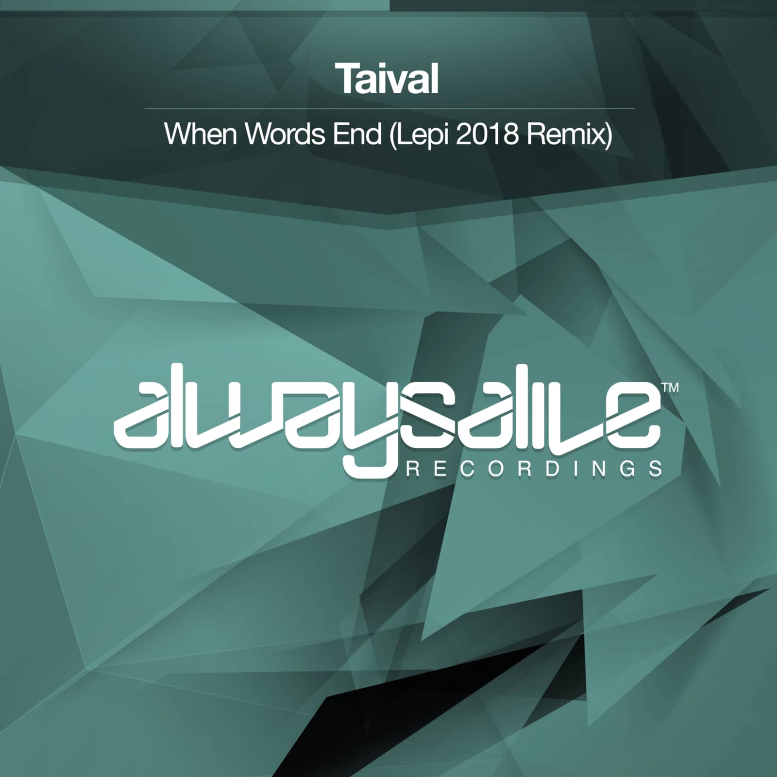 Taival — When Words End (Lepi 2018 Remix)