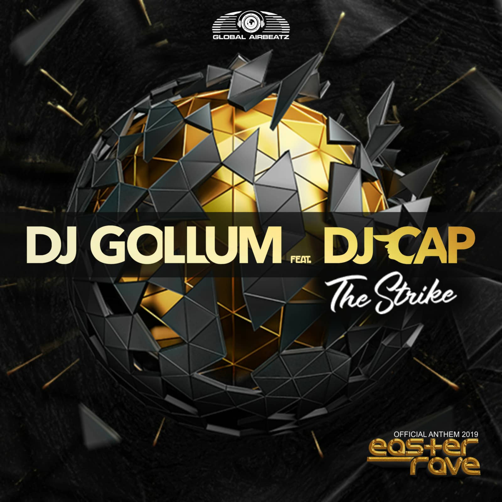 DJ Gollum feat. DJ Cap — The Strike (Official Easter Rave Anthem 2019)