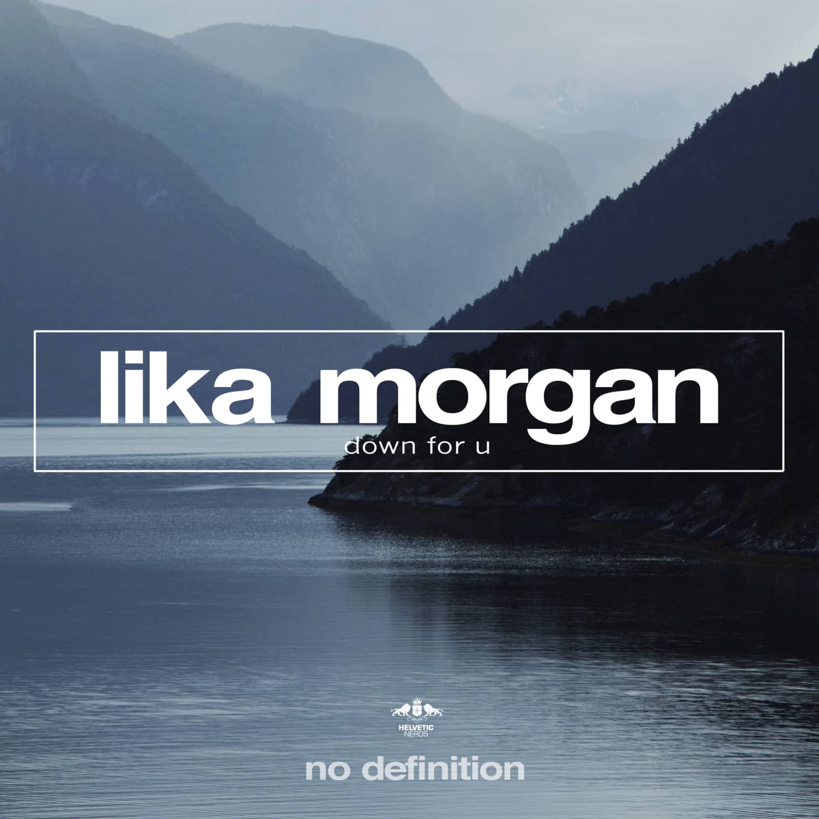 Lika Morgan — Down for U (Original Mix)
