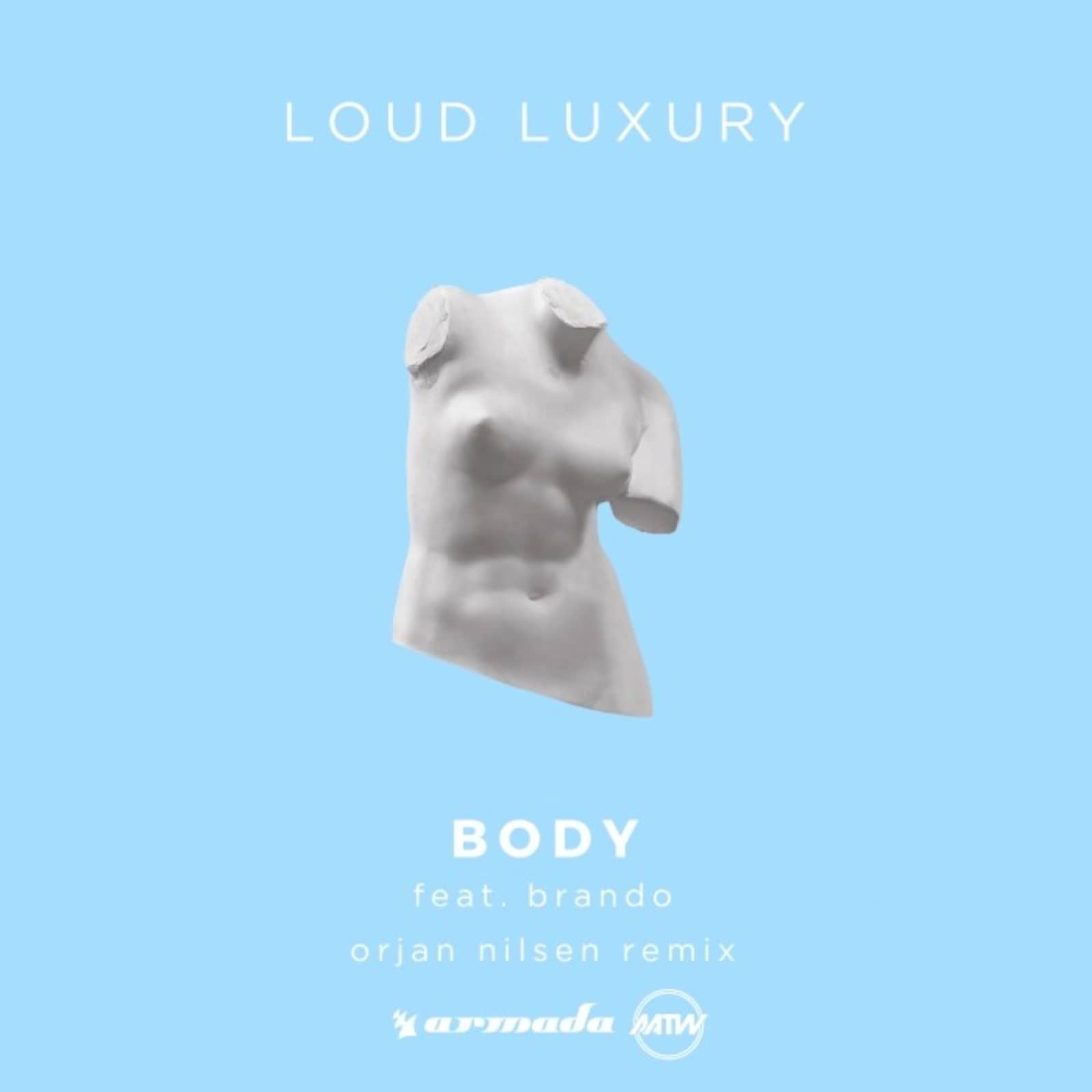 Loud Luxury  feat. Brando — Body (Orjan Nilsen Remix)