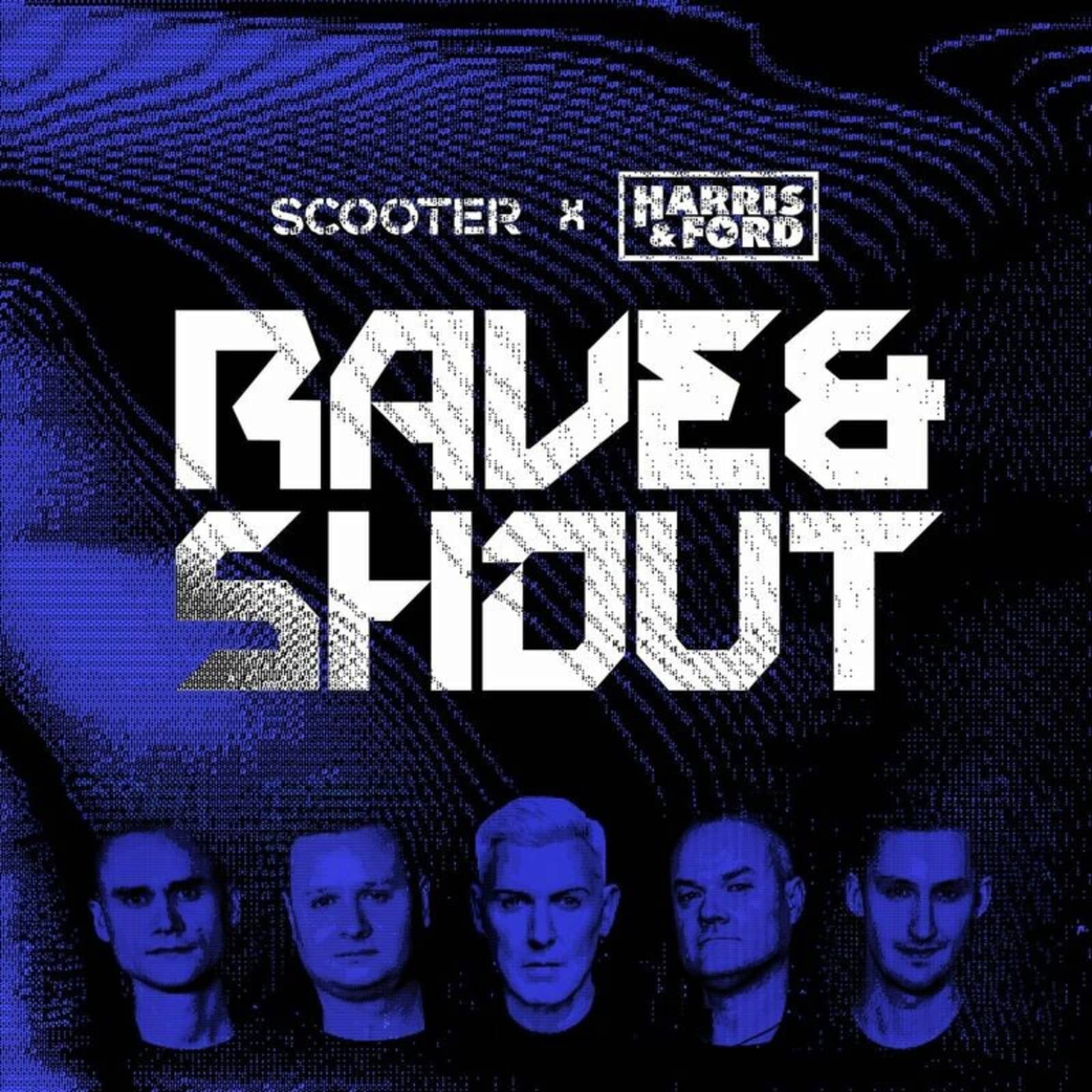 Scooter Feat. Harris & Ford — Rave & Shout