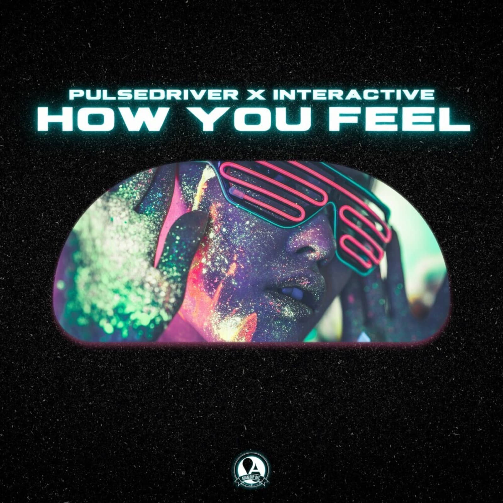 Pulsedriver feat. Interactive — How You Feel